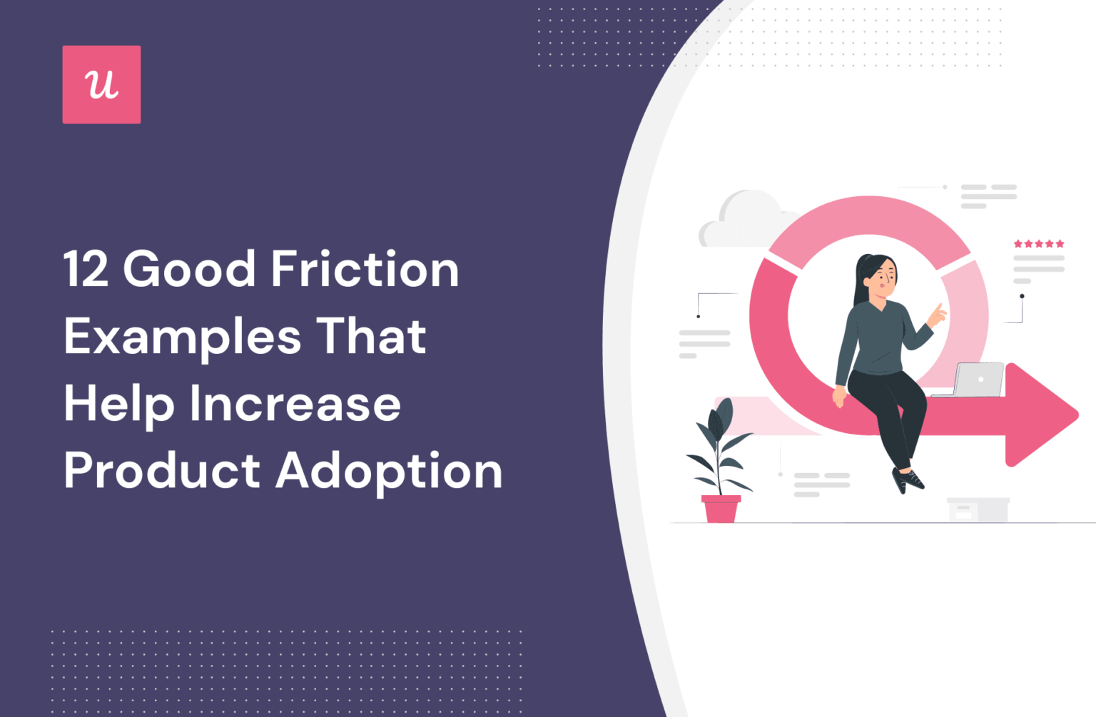 12 Good Friction Examples That Help Increase Product Adoption