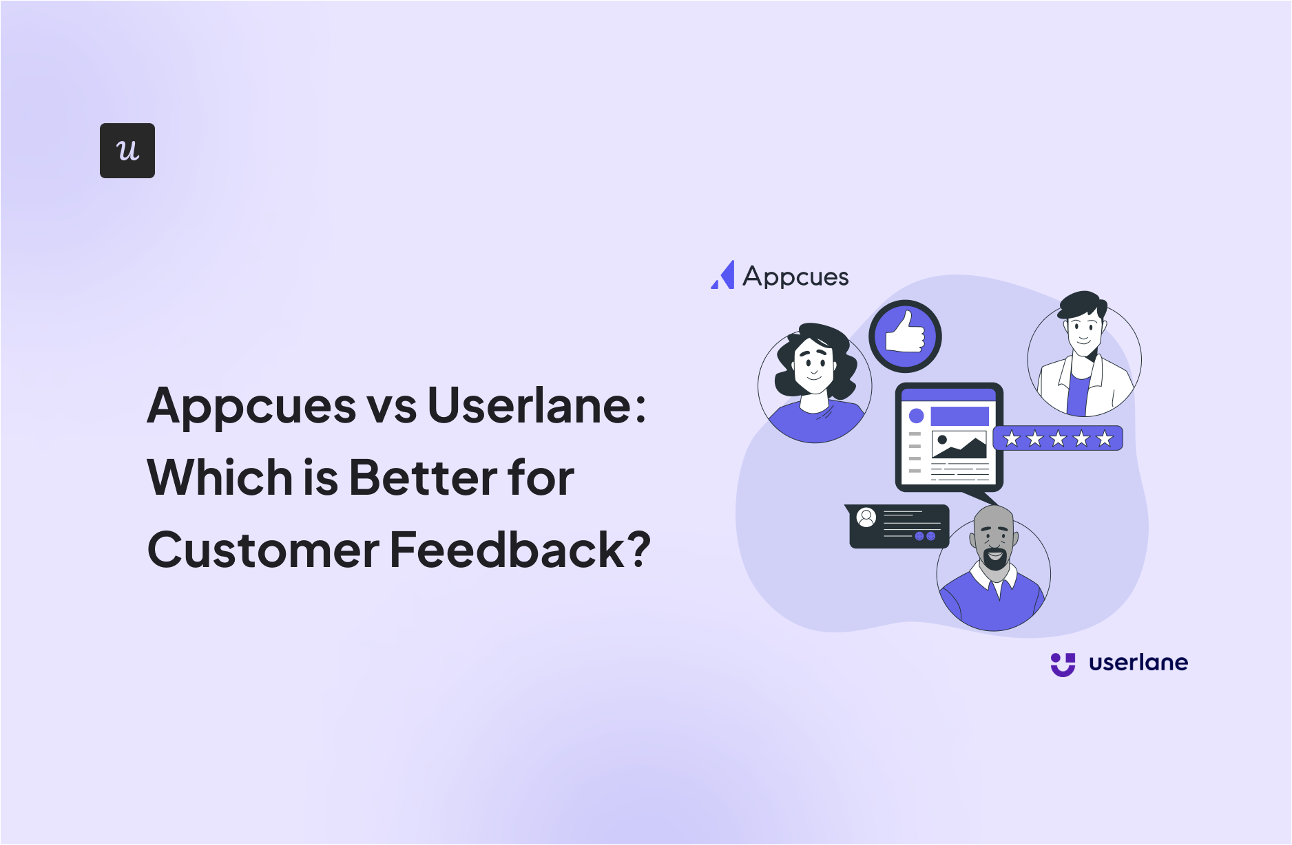 Appcues vs Userlane: Which is Better for Customer Feedback?