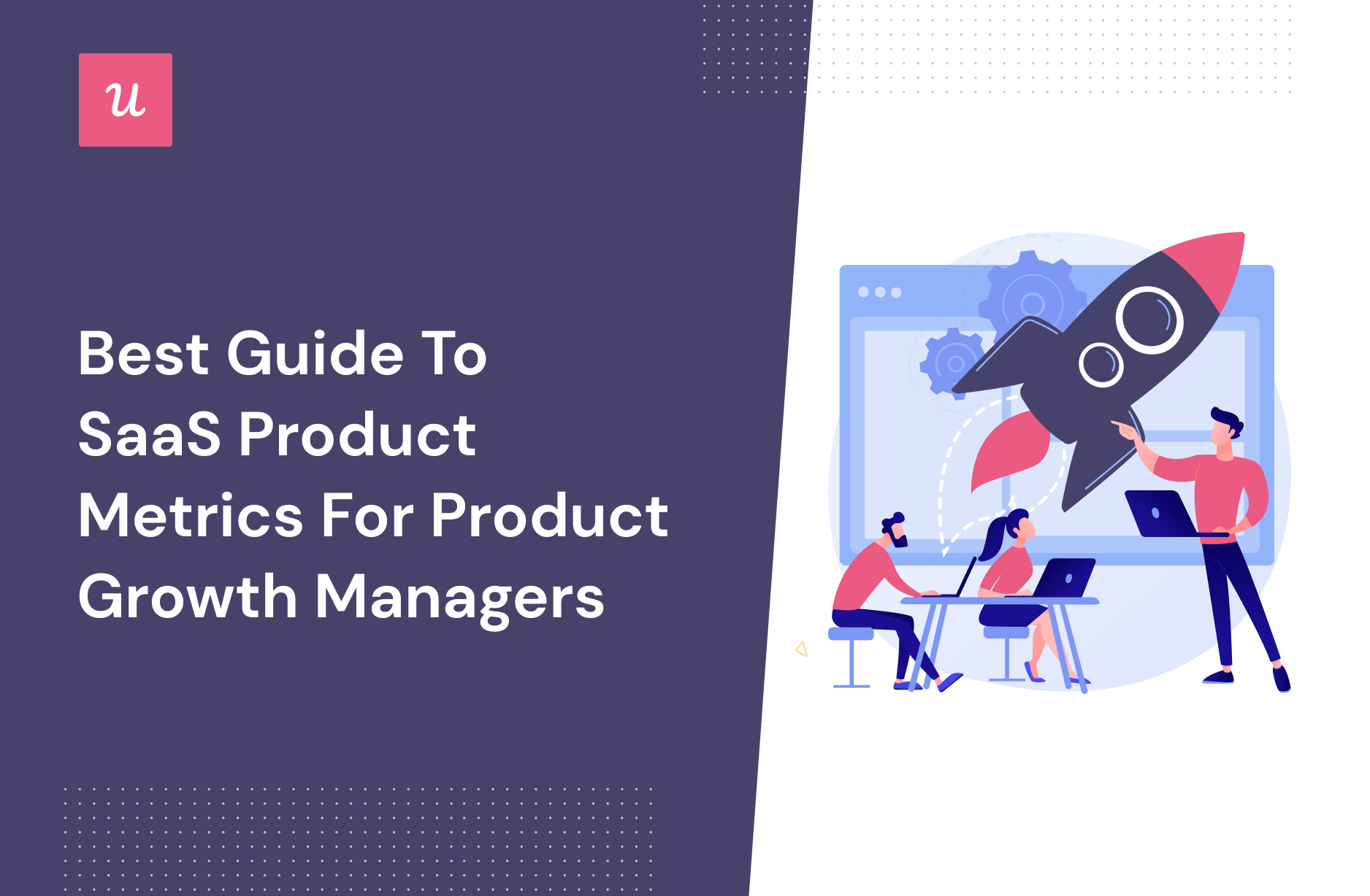 Best-Guide-To-SaaS-Product-Metrics-For-Product-Growth-Managers