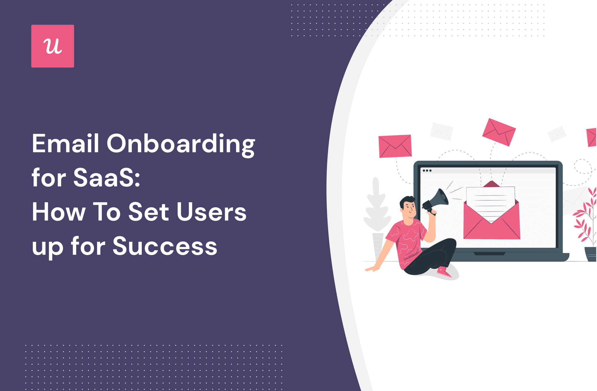 Email Onboarding for SaaS: How To Set Users up for Success cover