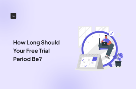 How Long Should Your Free Trial Period Be