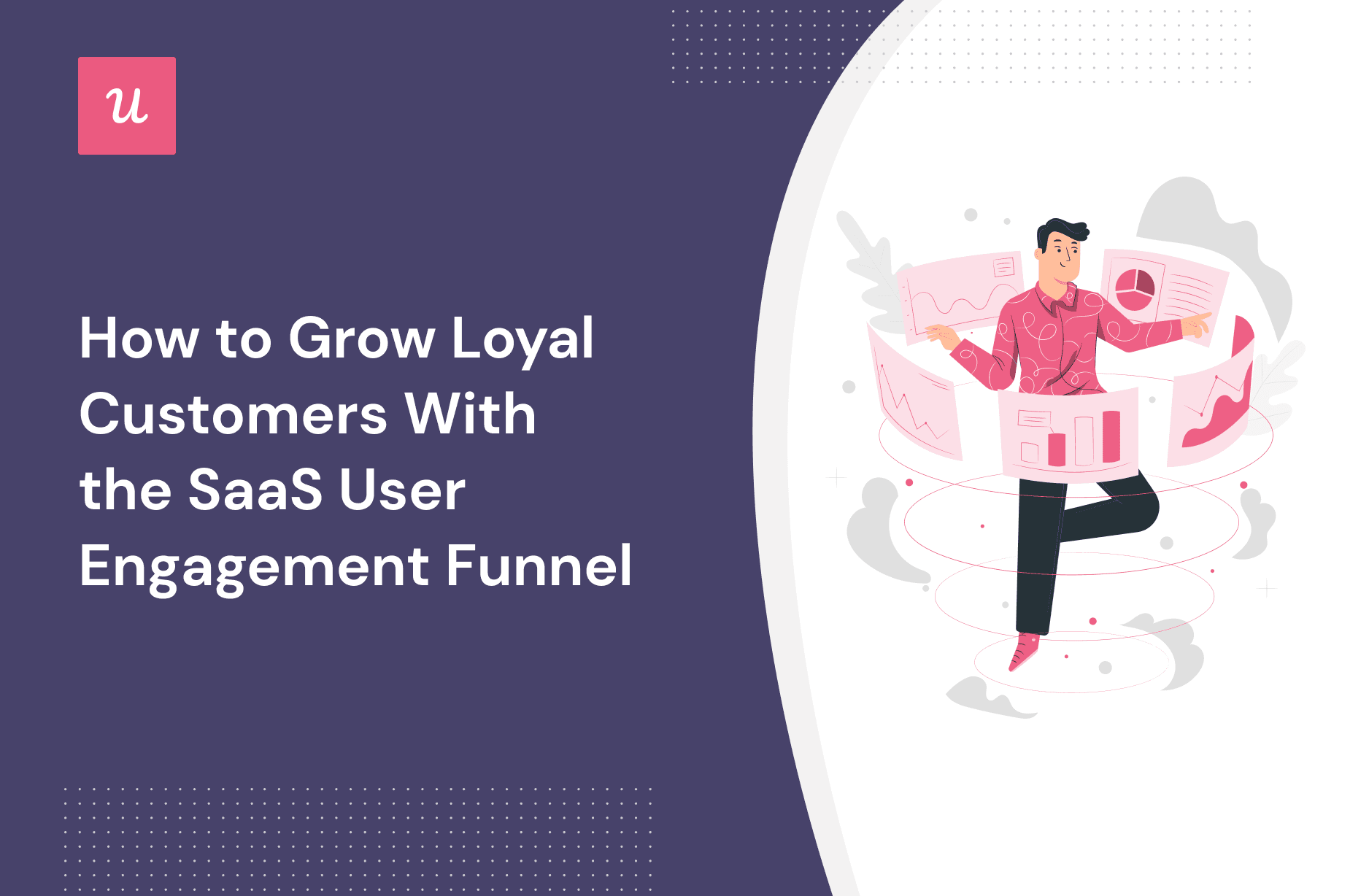 How to Grow Loyal Customers With the SaaS User Engagement Funnel cover