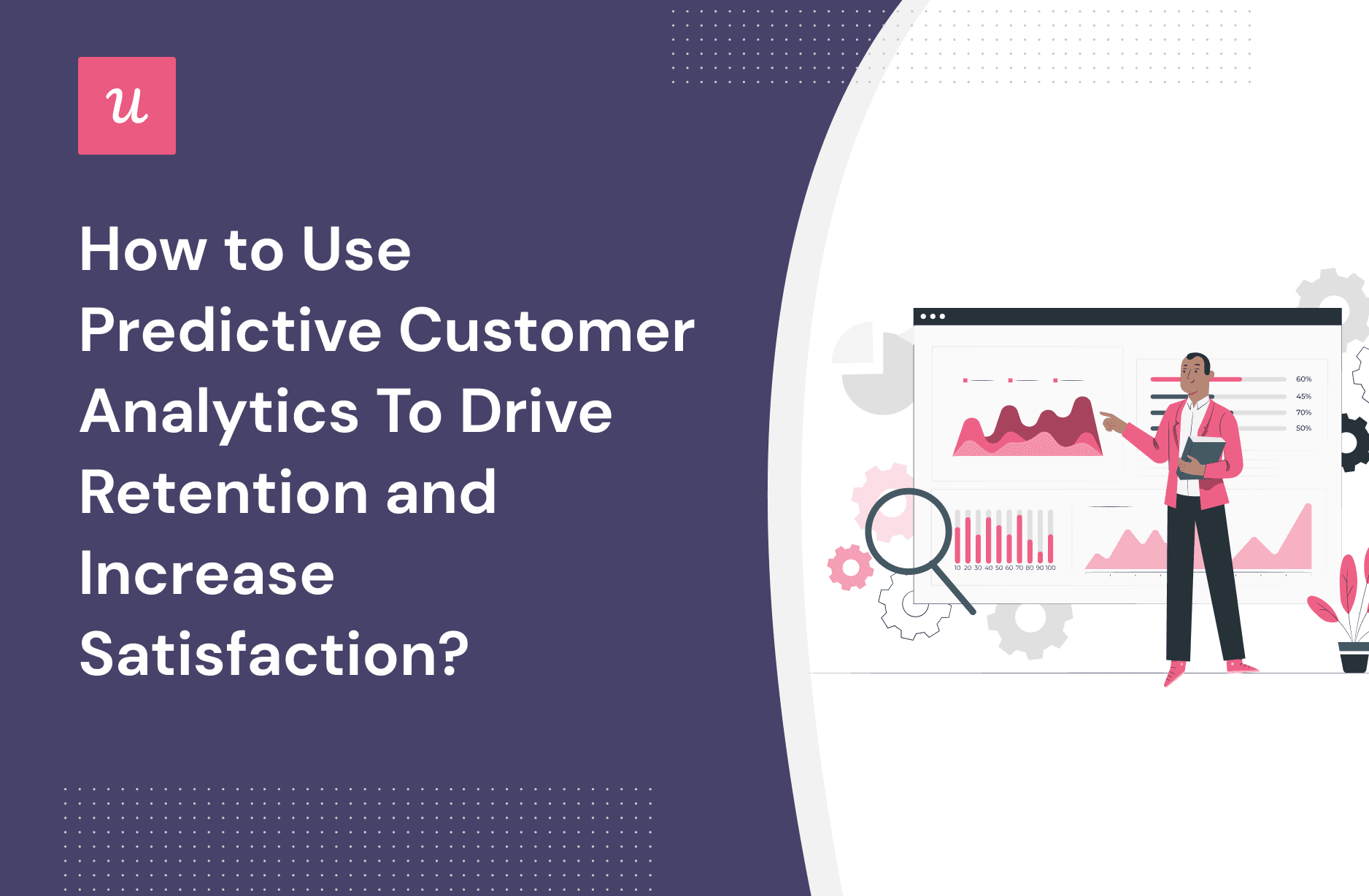 How To Use Predictive Customer Analytics To Drive Retention and Increase Satisfaction? cover