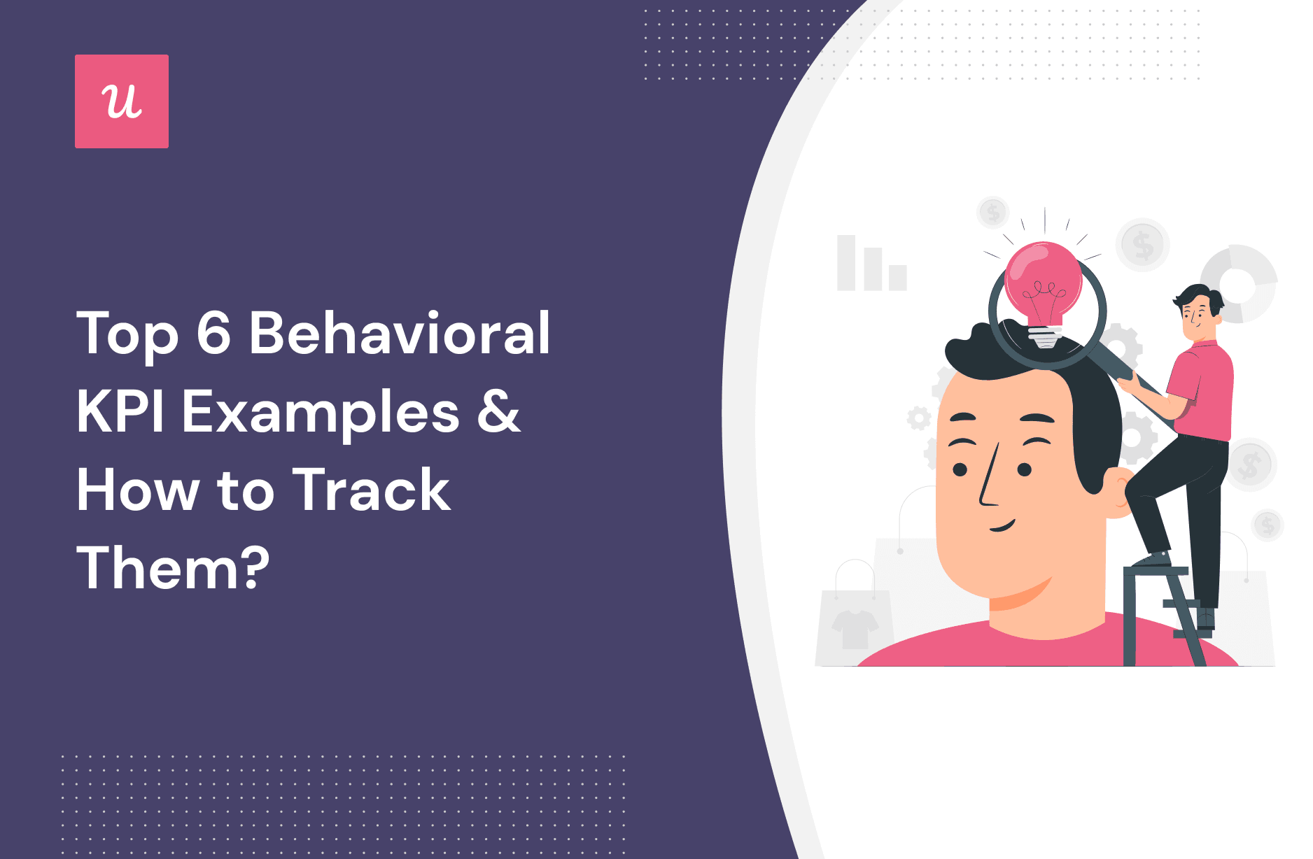 Top 6 Behavioral KPI Examples & How To Track Them? cover