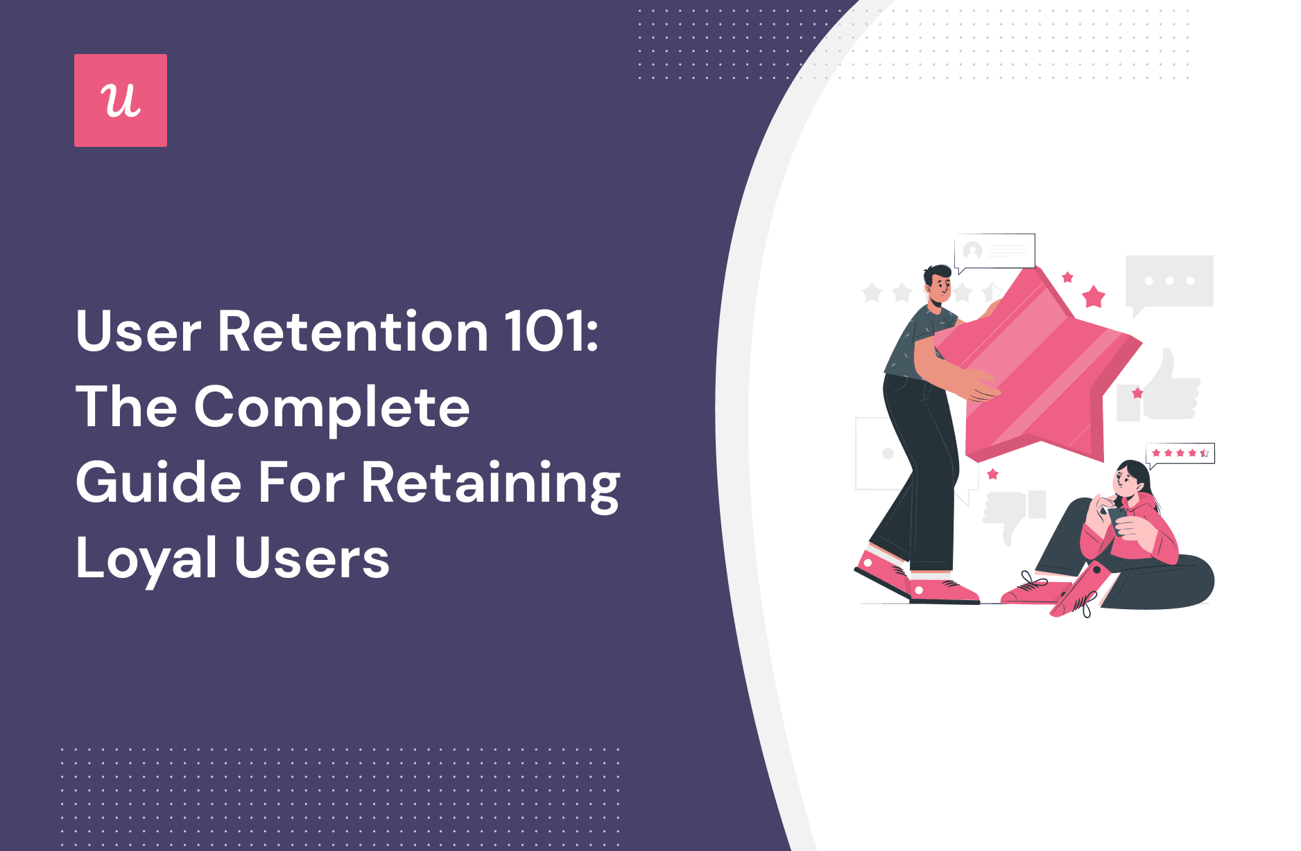 User Retention 101: The Complete Guide for Retaining Loyal Users cover