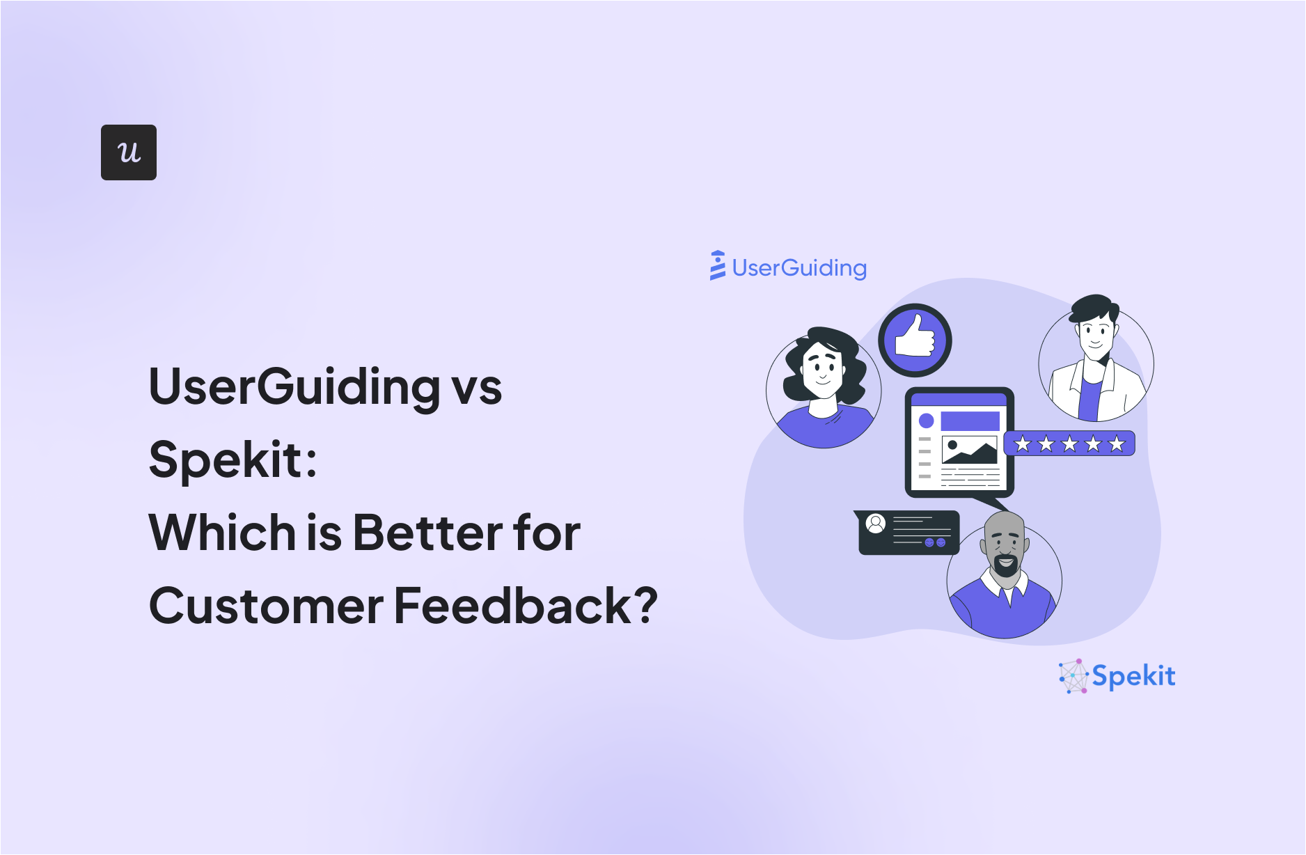 UserGuiding vs Spekit: Which is Better for Customer Feedback?