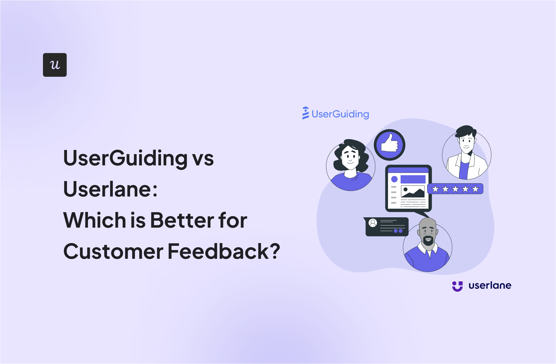 UserGuiding vs Userlane: Which is Better for Customer Feedback?
