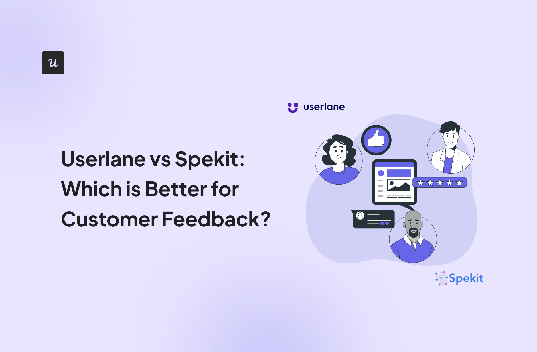 Userlane vs Spekit: Which is Better for Customer Feedback?