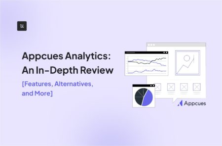 Appcues Analytics: An In-Depth Review [Features, Alternatives, and More] cover