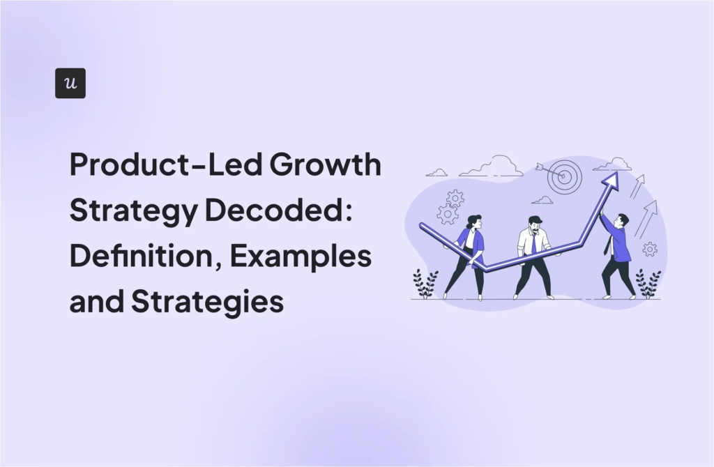 Product-Led Growth Strategy Decoded: Definition, Examples and Strategies cover