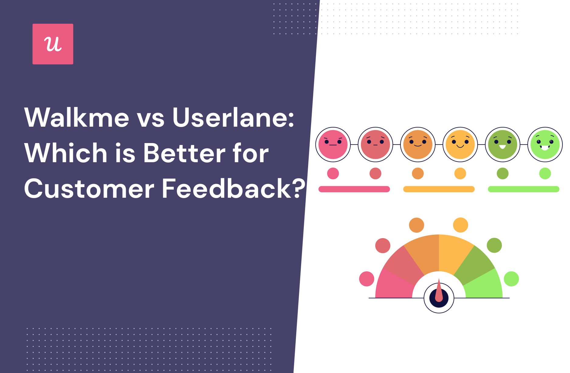 Walkme vs Userlane: Which is Better for Customer Feedback?