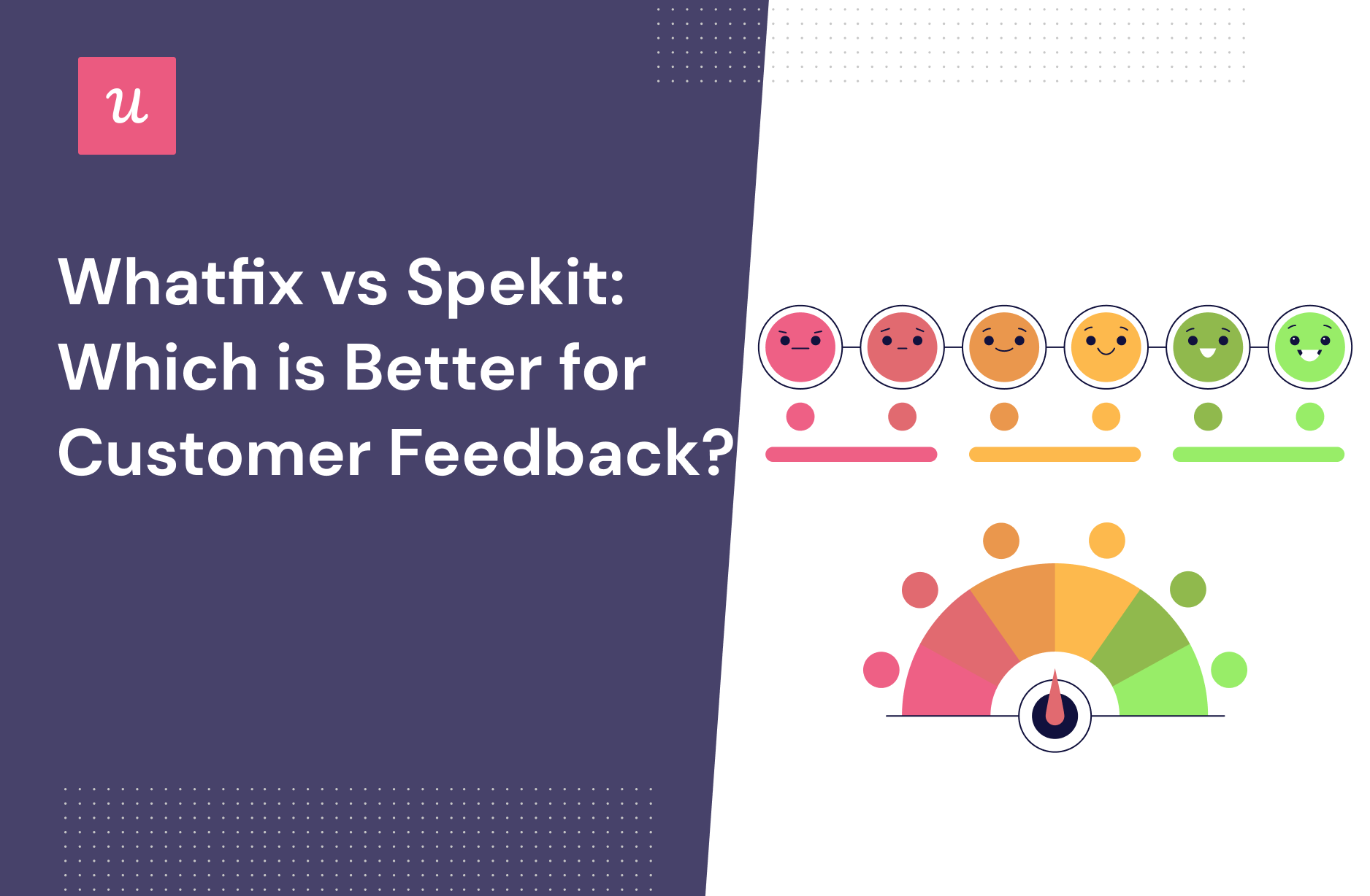 Whatfix vs Spekit: Which is Better for Customer Feedback?