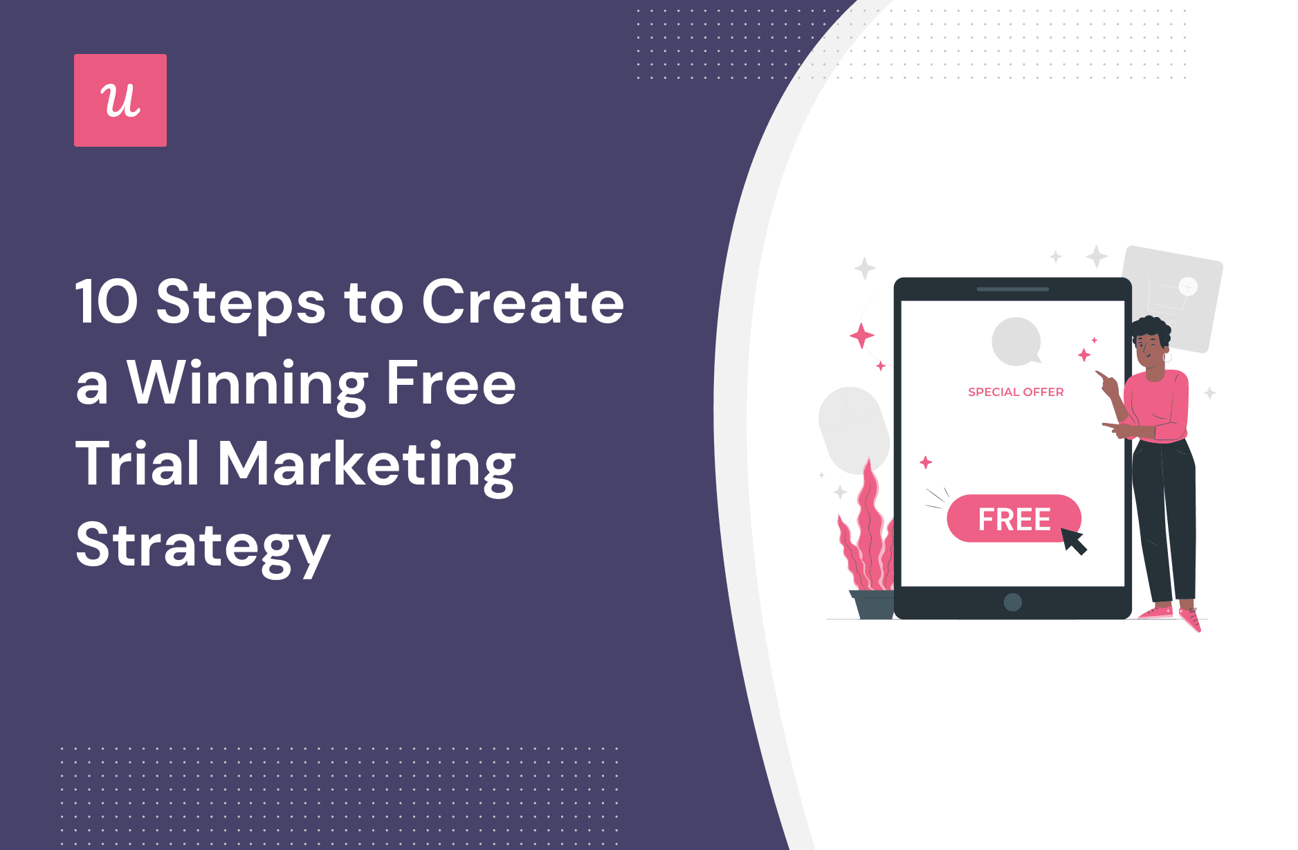 10 Steps to Create a Winning Free Trial Marketing Strategy cover