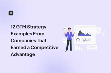 12 GTM Strategy Examples From Companies That Earned a Competitive Advantage cover