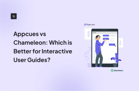 Appcues vs Chameleon: Which is Better for Interactive User Guides?