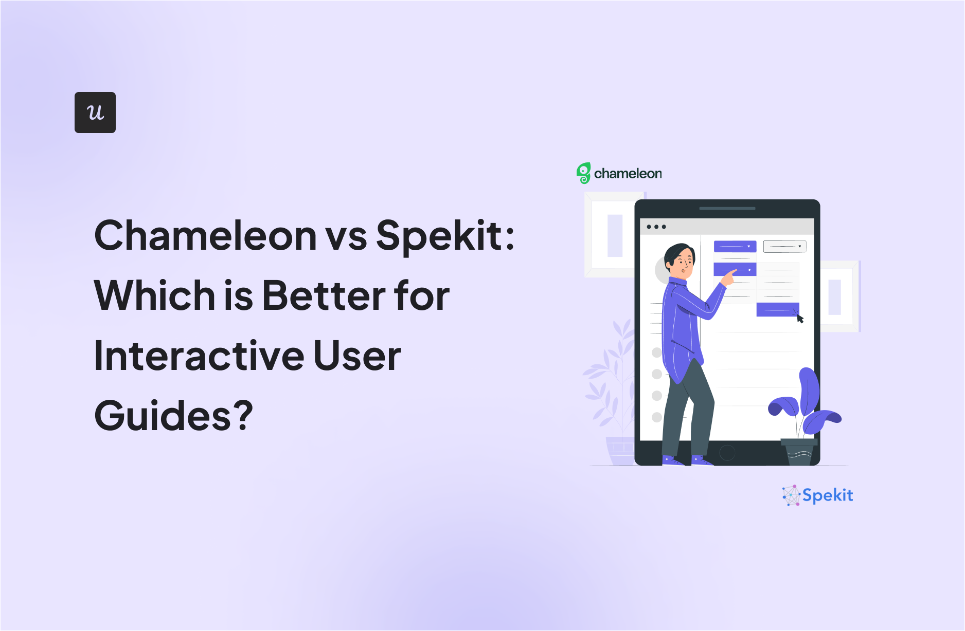 Chameleon vs Spekit: Which is Better for Interactive User Guides?