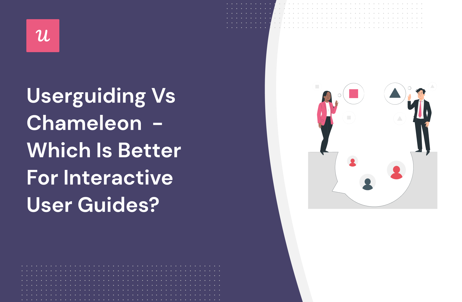 Userguiding vs Chameleon - which is better for interactive user guides?