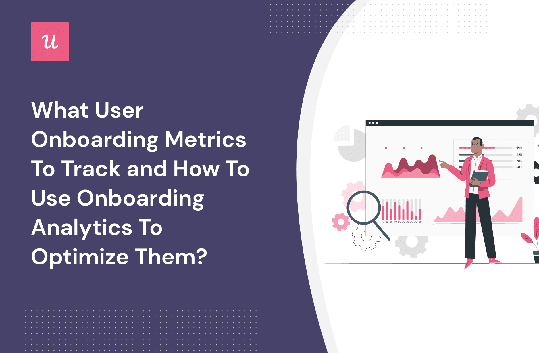 What User Onboarding Metrics To Track and How To Use Onboarding Analytics To Optimize Them? cover