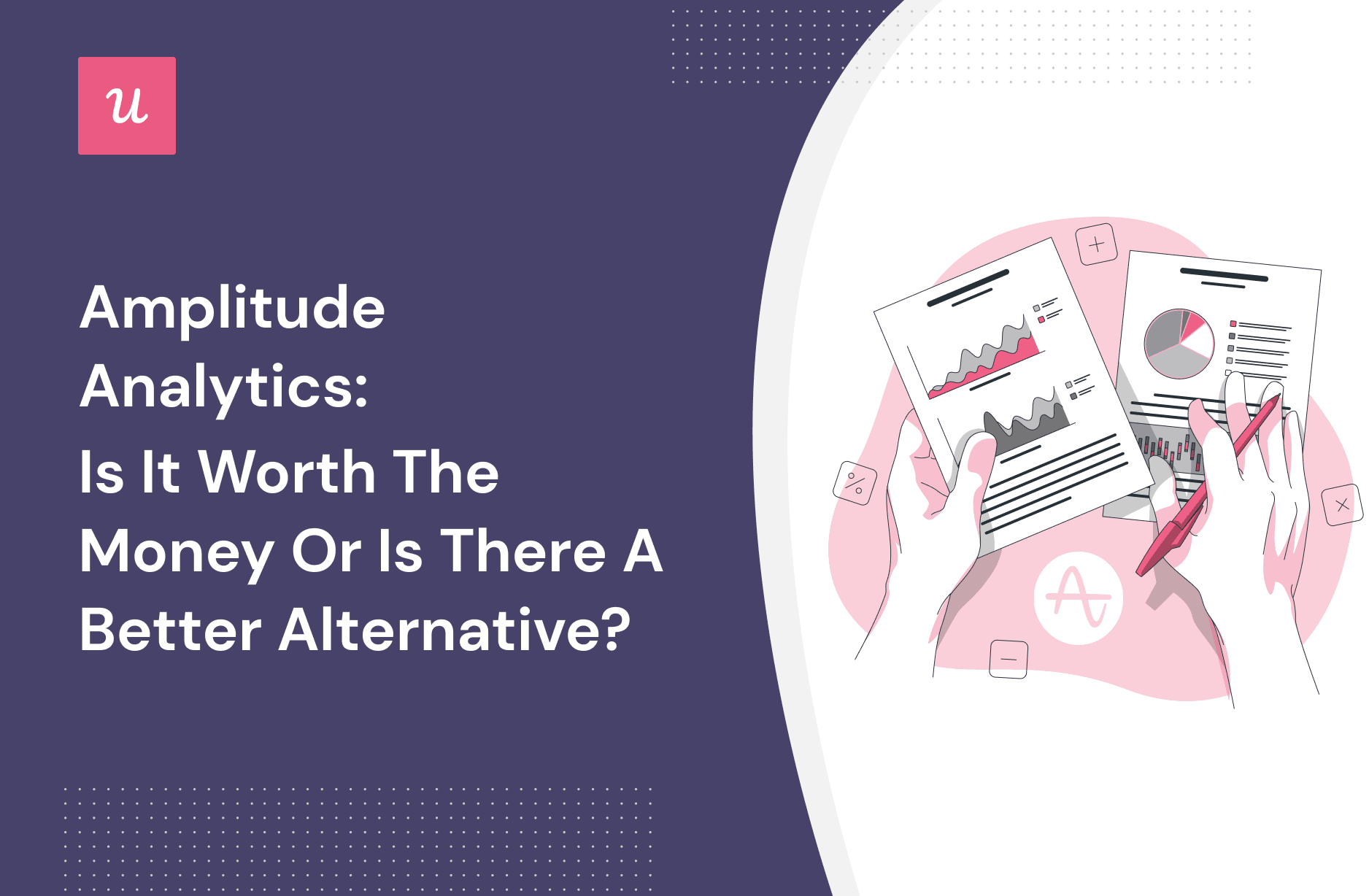 Amplitude Analytics: Is It Worth The Money Or Is There A Better Alternative? cover