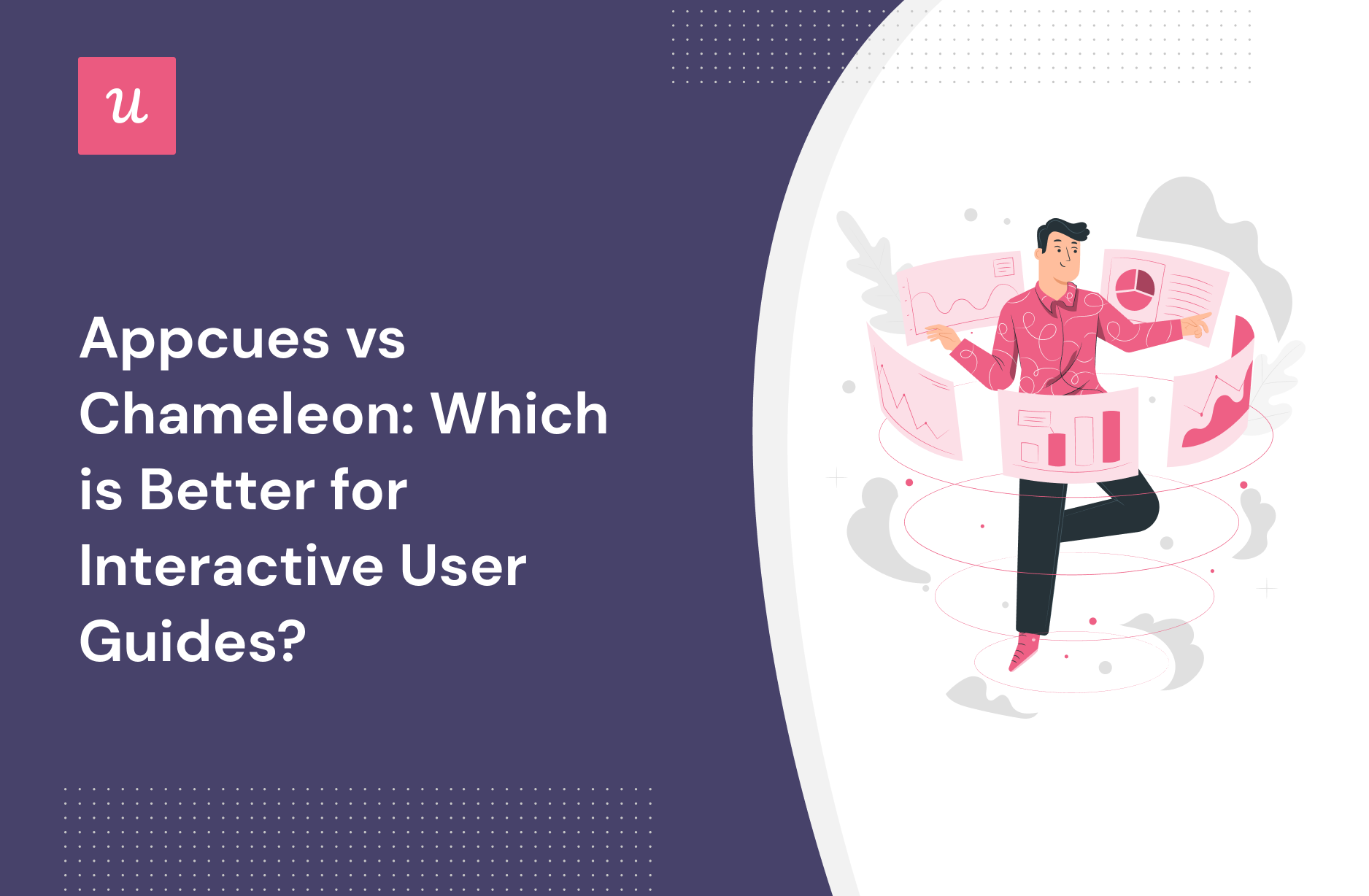 Appcues vs Chameleon: Which is Better for Interactive User Guides?