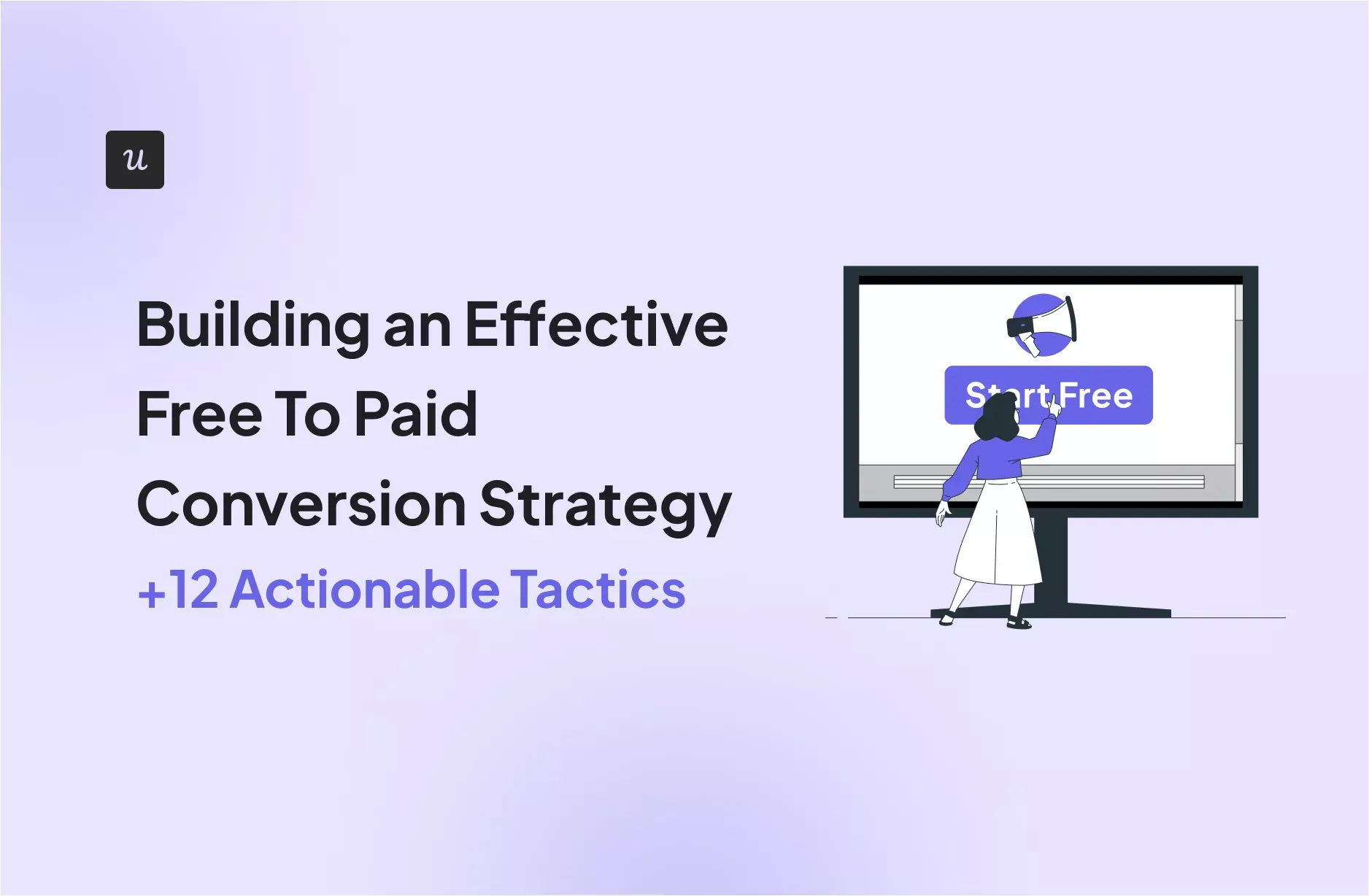Building an Effective Free-To-Paid Conversion Strategy (+12 Actionable Tactics) cover