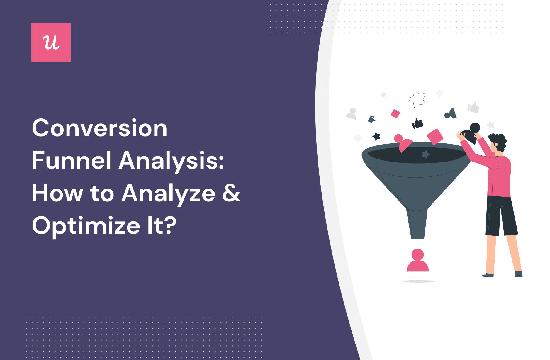 Conversion Funnel Analysis: How To Analyze & Optimize It? cover