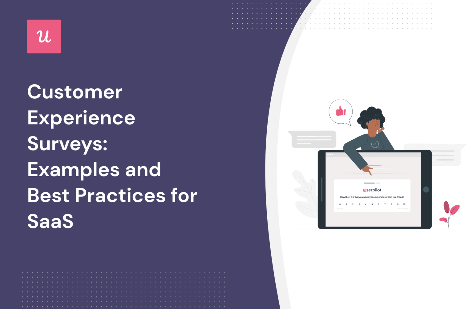 Customer Experience Surveys: Examples And Best Practices For SaaS