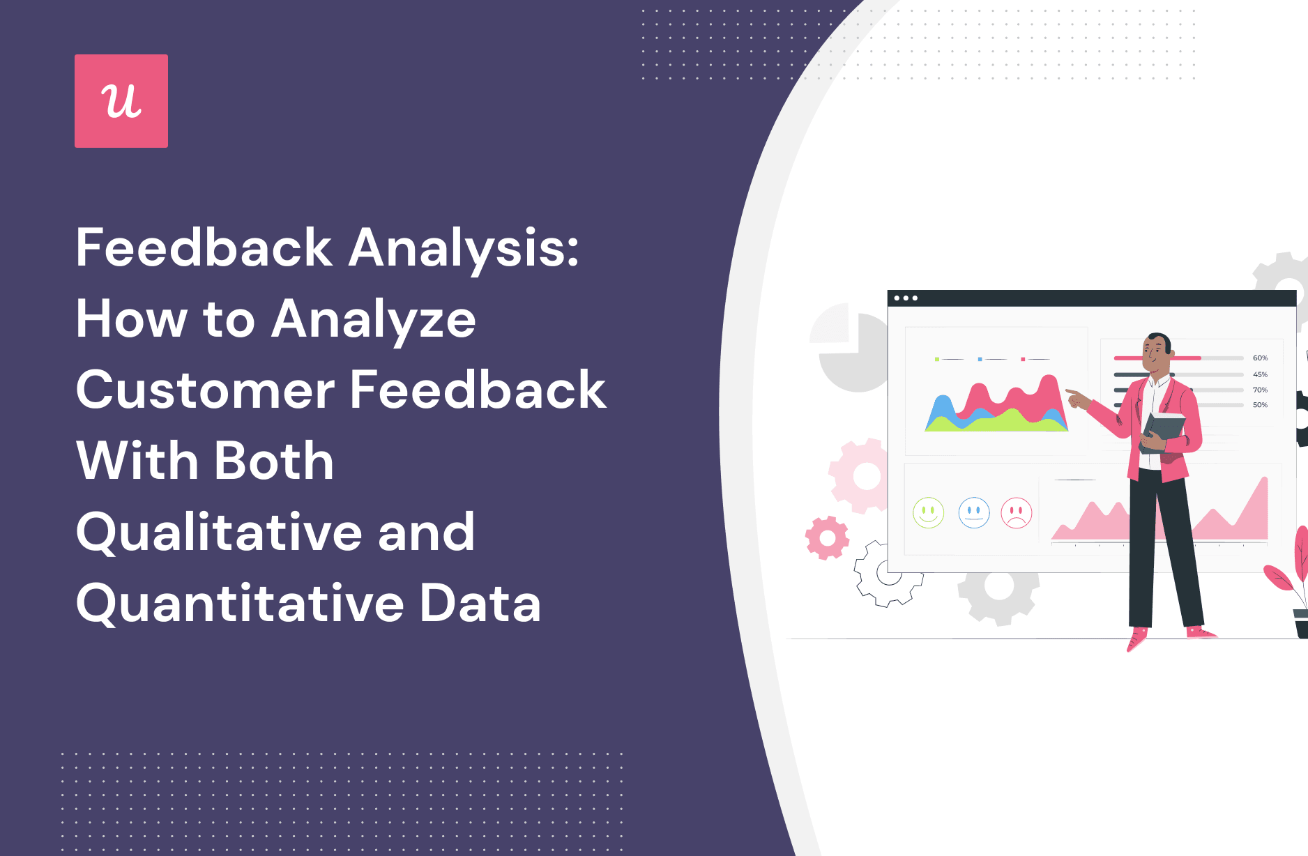 Feedback Analysis: How To Analyze Customer Feedback With Both Qualitative and Quantitative Data cover