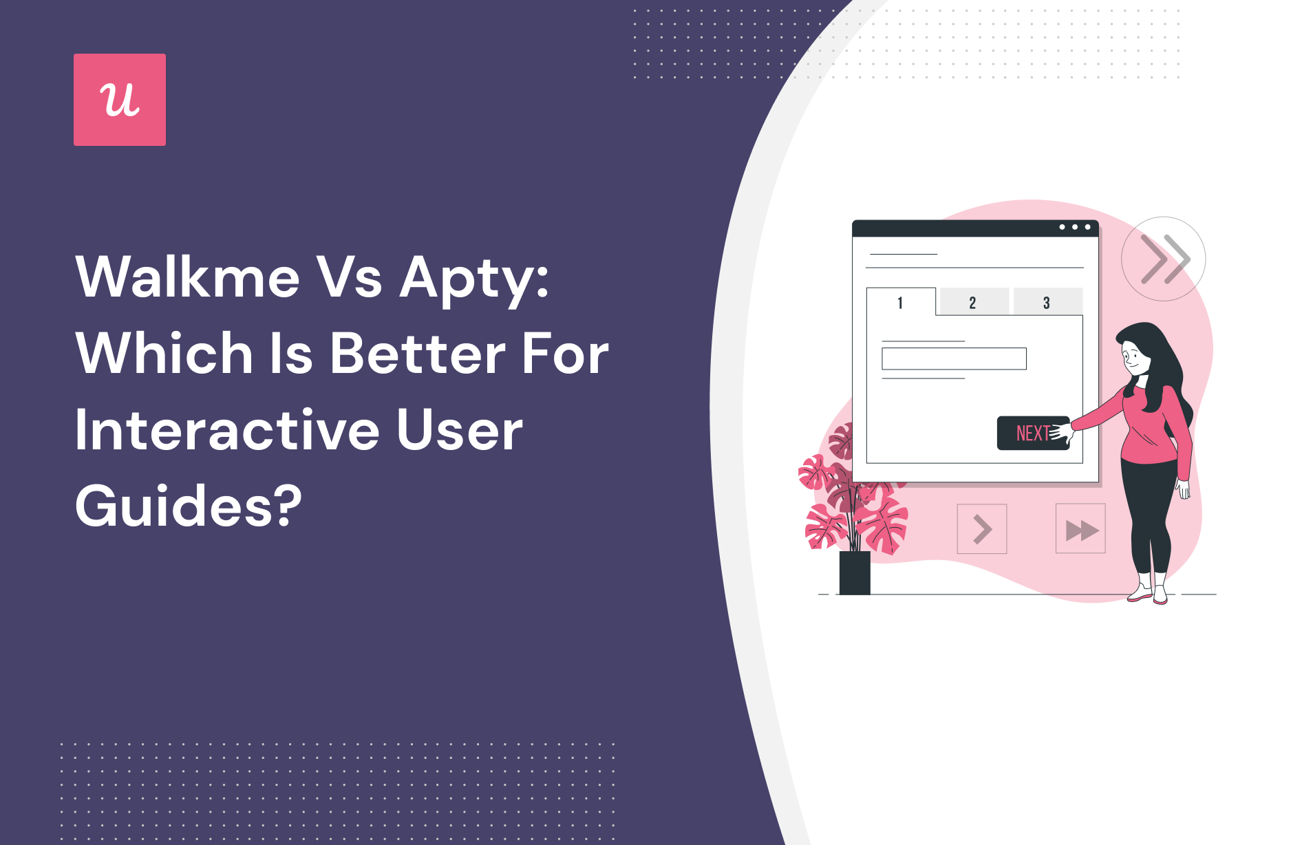 Walkme vs Apty: Which is Better for Interactive User Guides?
