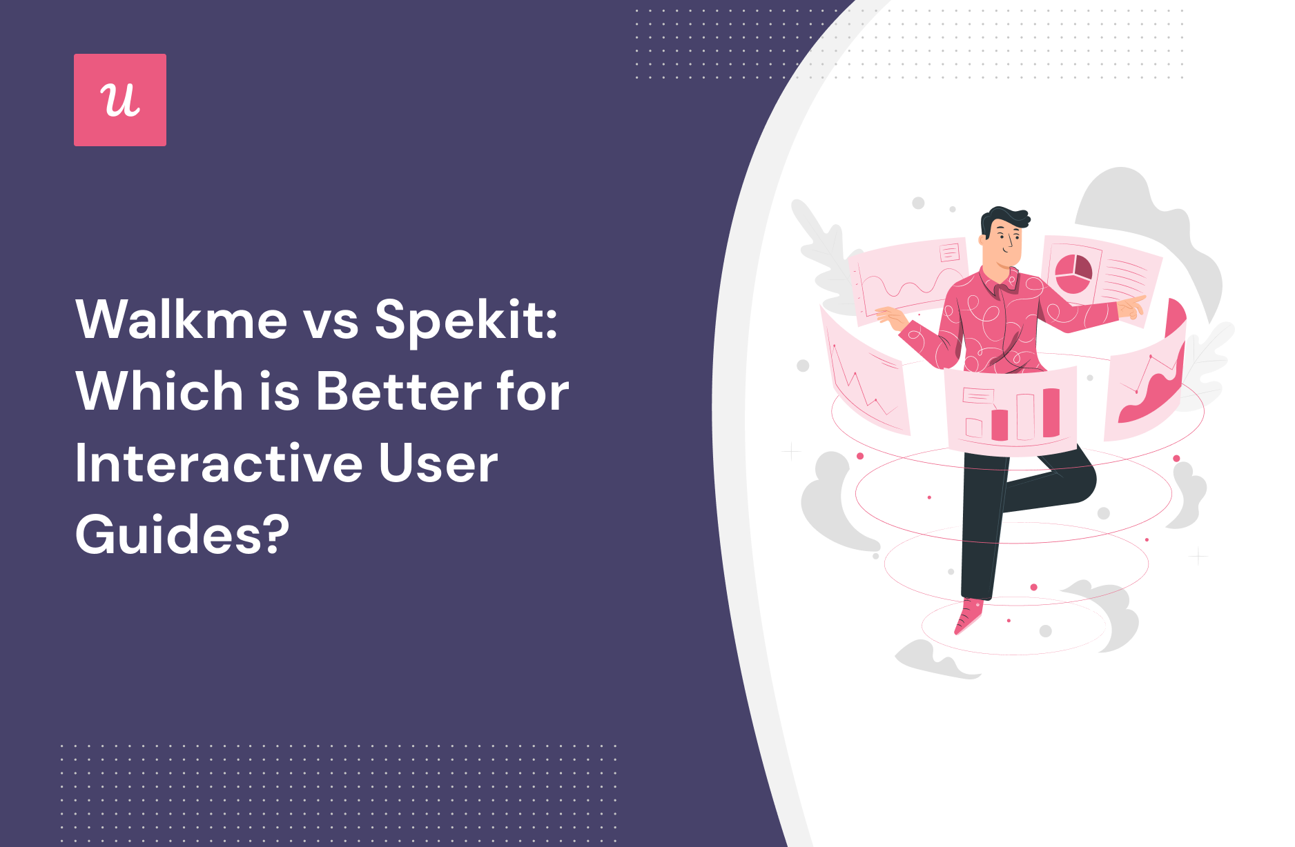 Walkme vs Spekit: Which is Better for Interactive User Guides?