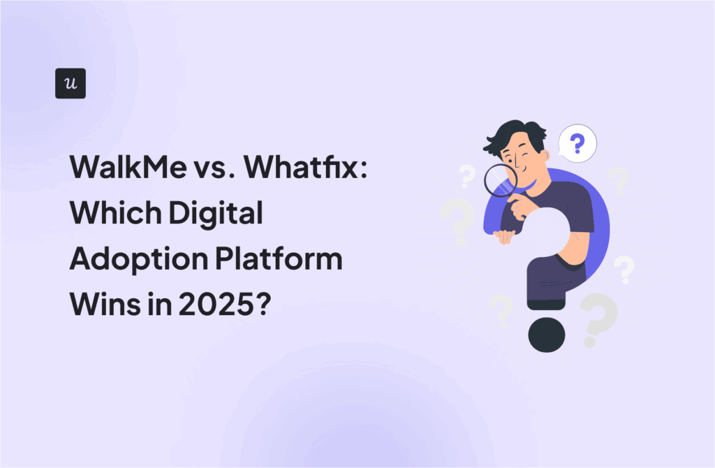 WalkMe vs. Whatfix: Which Digital Adoption Platform Wins in 2025? cover
