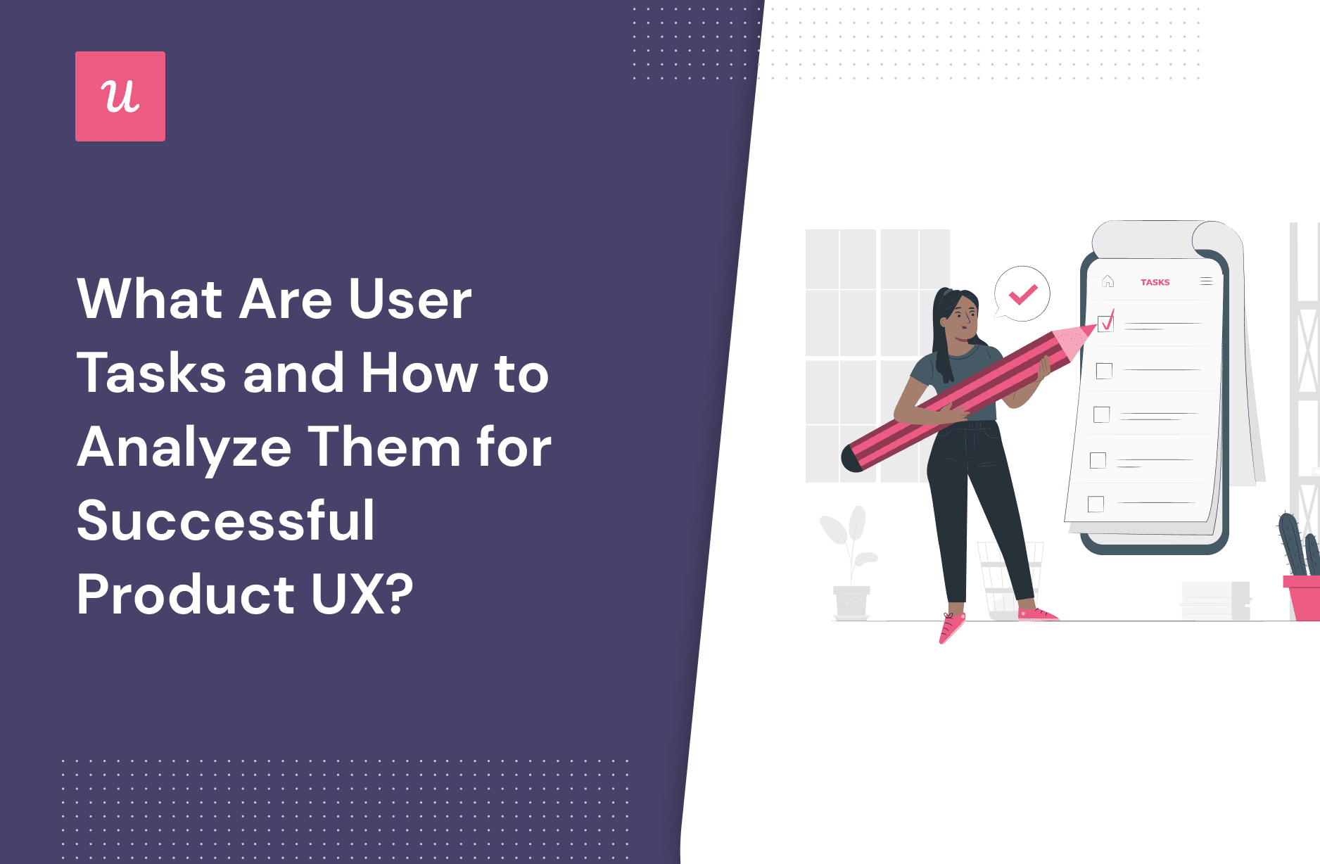 What Are User Tasks and How to Analyze Them for Successful Product UX? cover