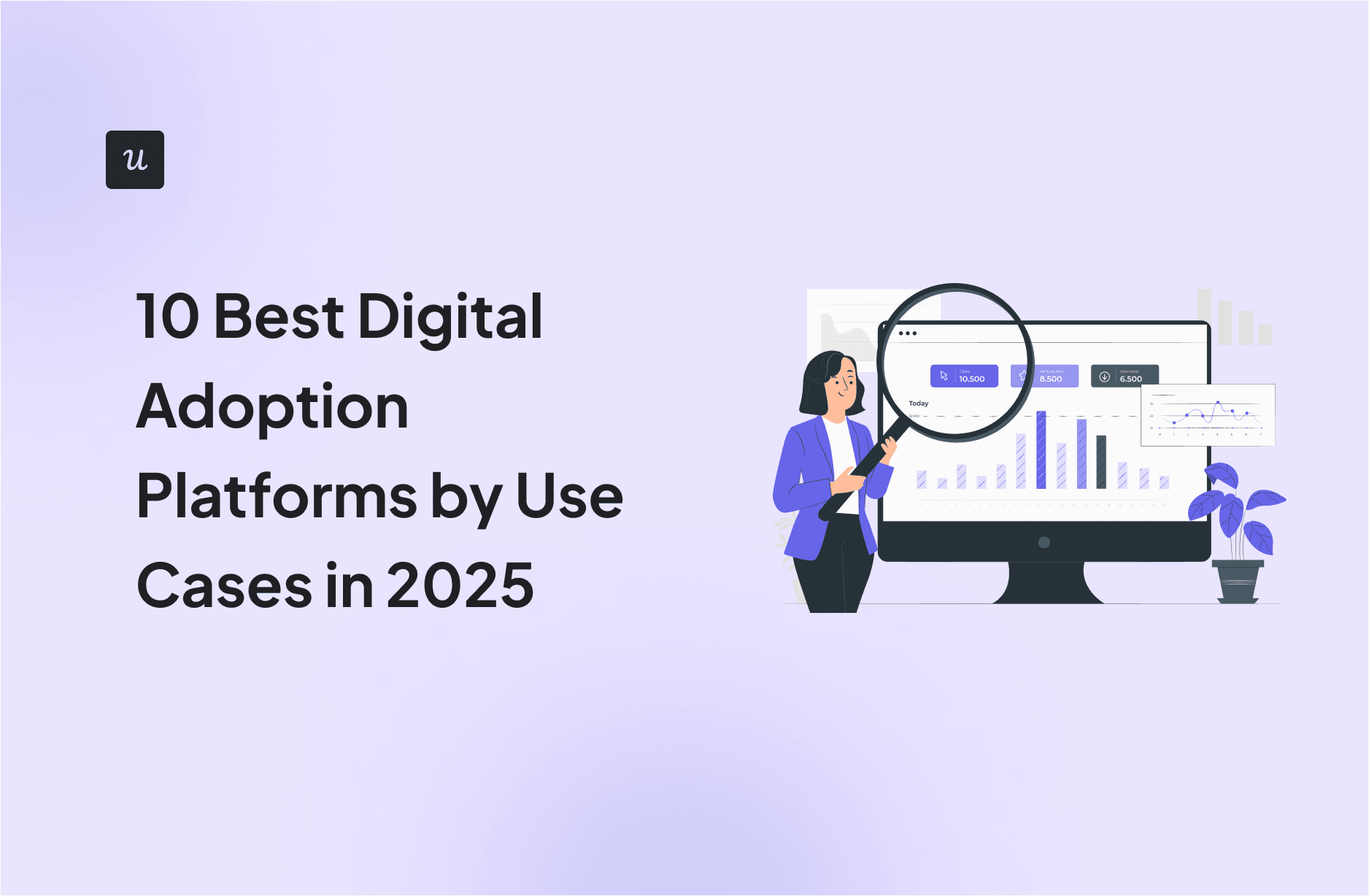 10 Best Digital Adoption Platforms by Use Cases in 2025 cover