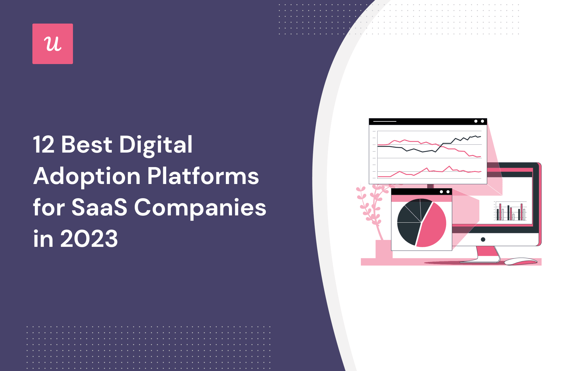 12 Best Digital Adoption Platforms for SaaS Companies in 2023 cover