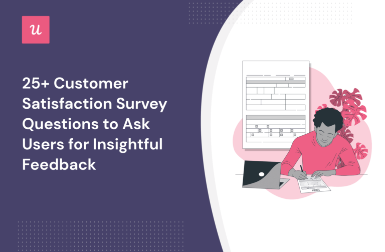 Questions To Ask Users About Your Product 25+ Customer Satisfaction Survey Questions to Ask Users for Insightful