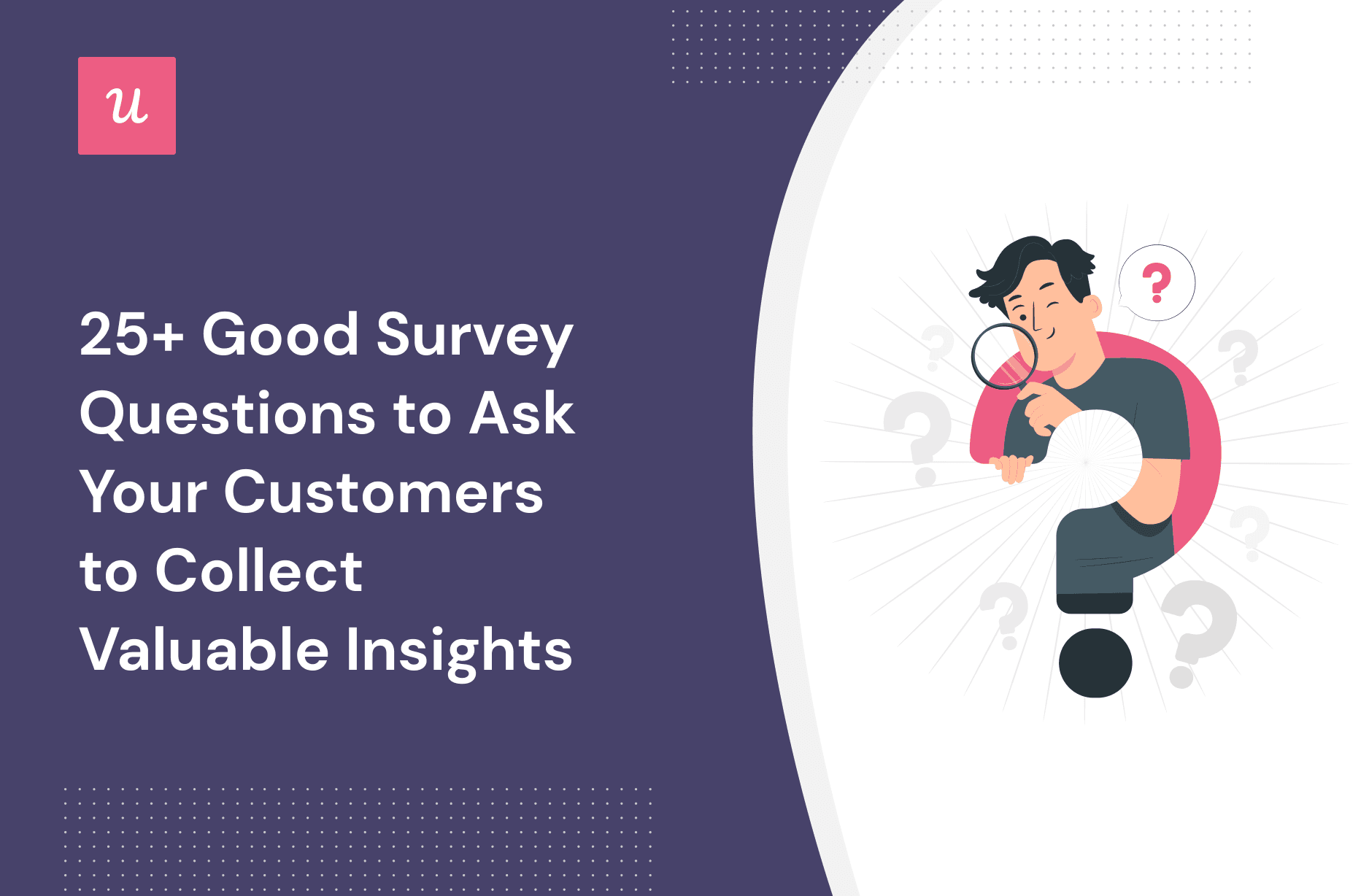 25+ Good Survey Questions to Collect Valuable Insights