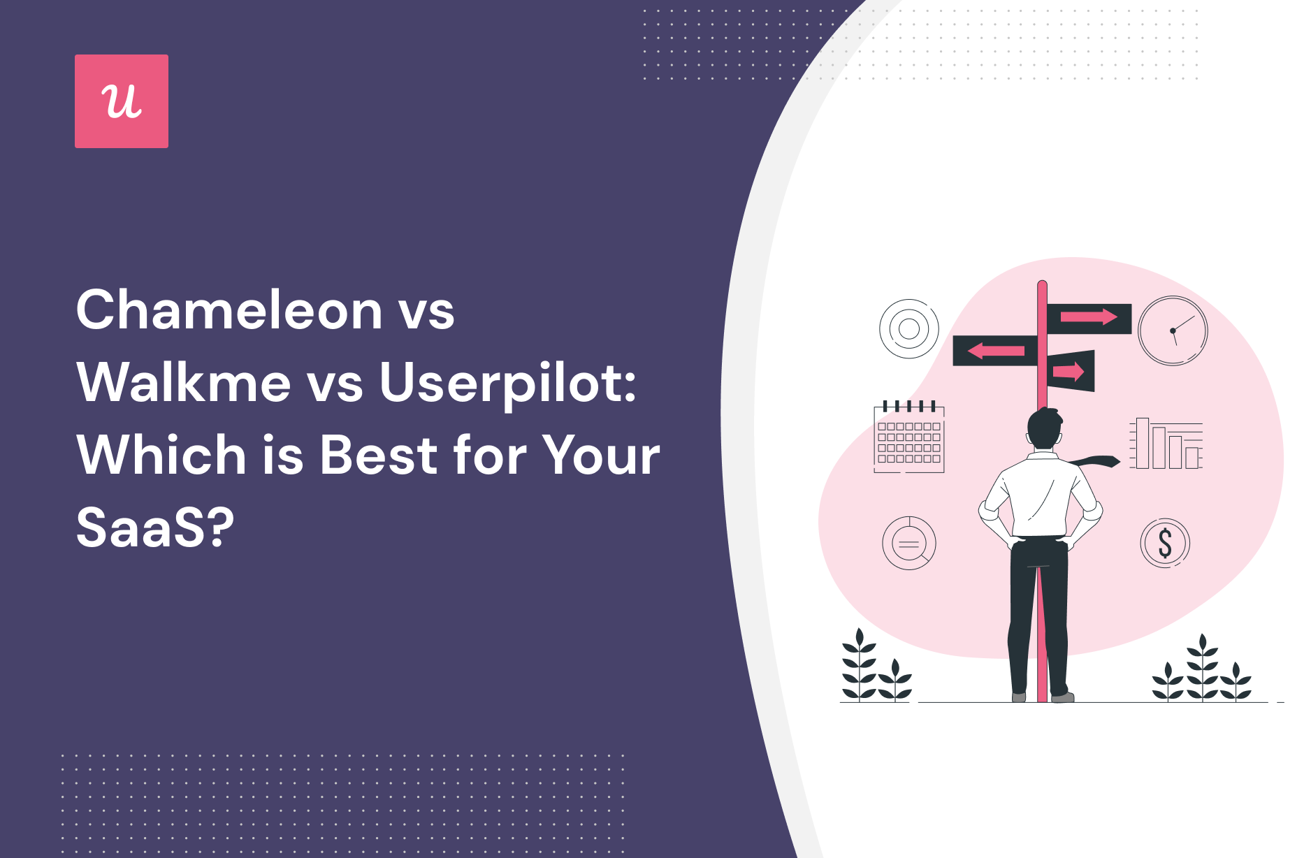Chameleon vs Walkme vs Userpilot: Which is Best for Your SaaS?