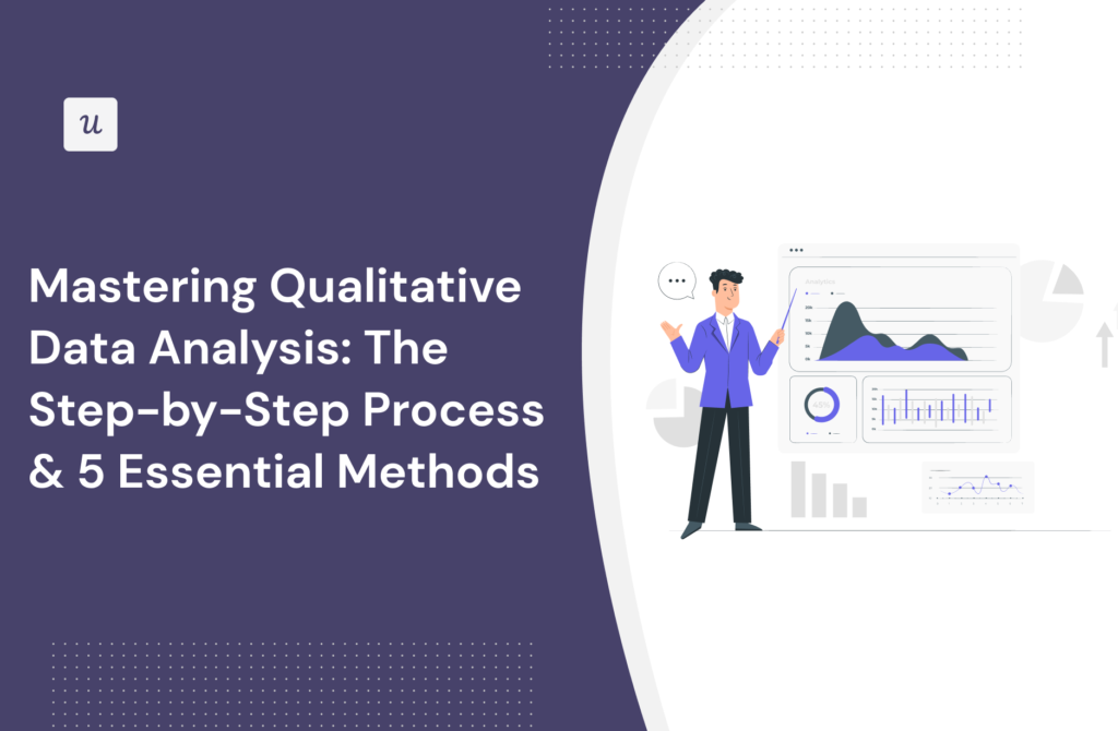 Mastering Qualitative Data Analysis: The Step-by-Step Process & 5 Essential Methods