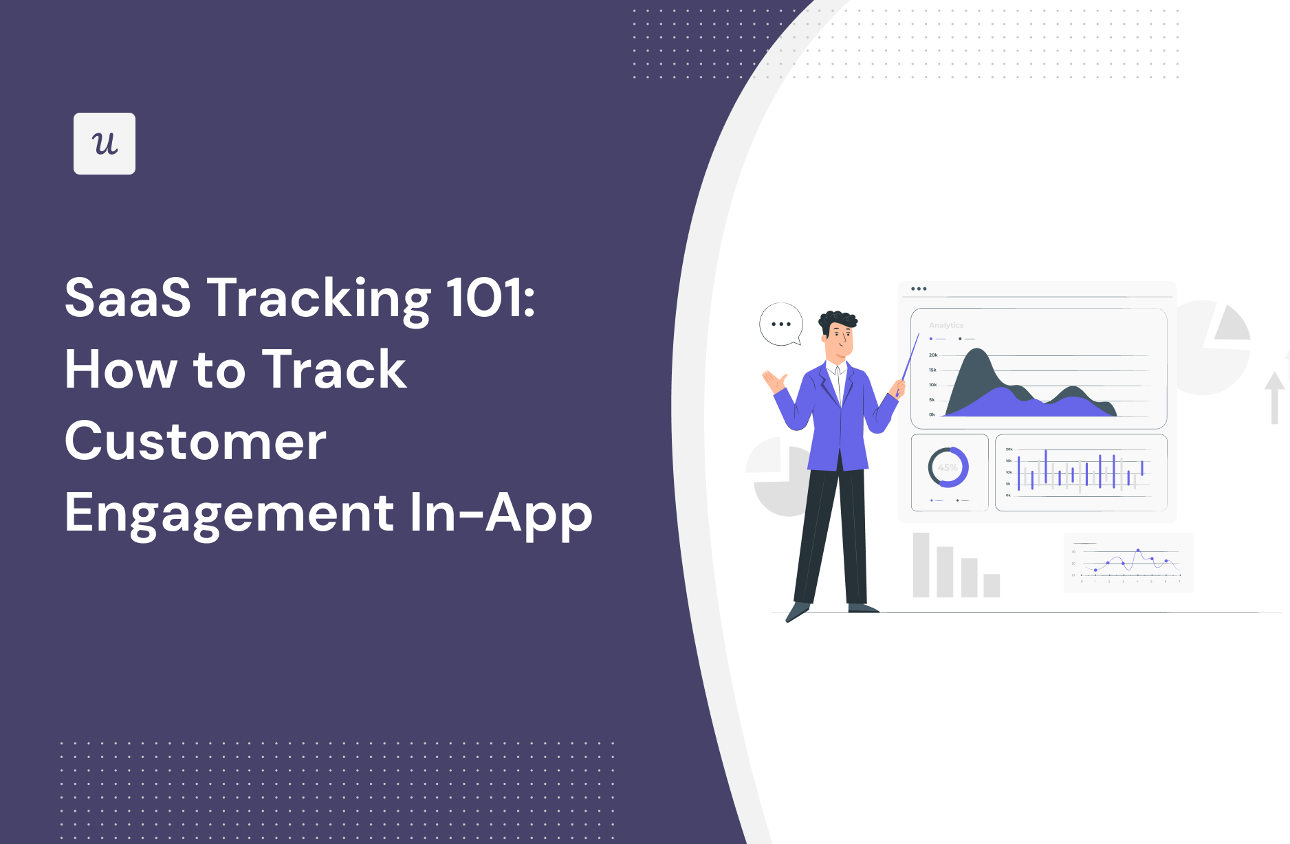 SaaS Tracking 101: How to Track Customer Engagement In-App