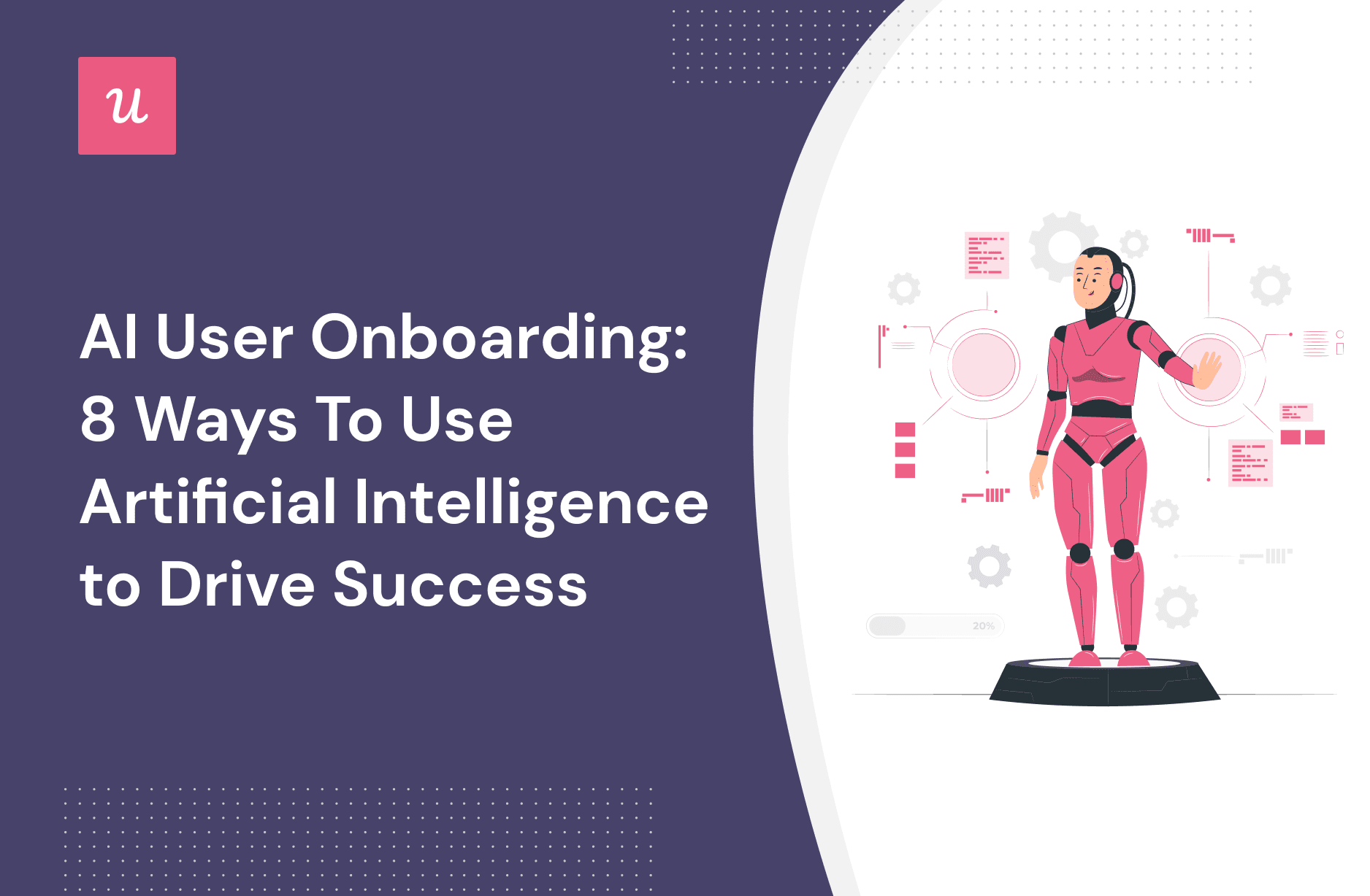 AI User Onboarding: 8 Ways To Use Artificial Intelligence to Drive Success cover
