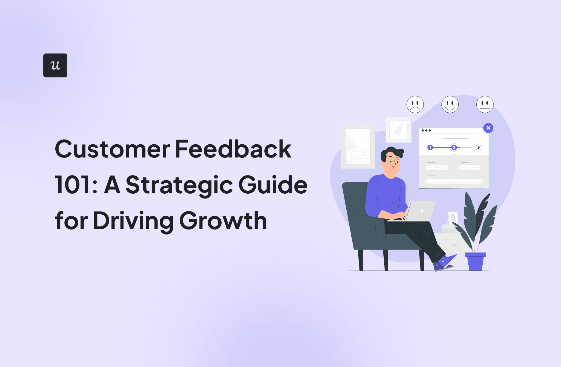 Customer Feedback 101: A Strategic Guide for Driving Growth cover