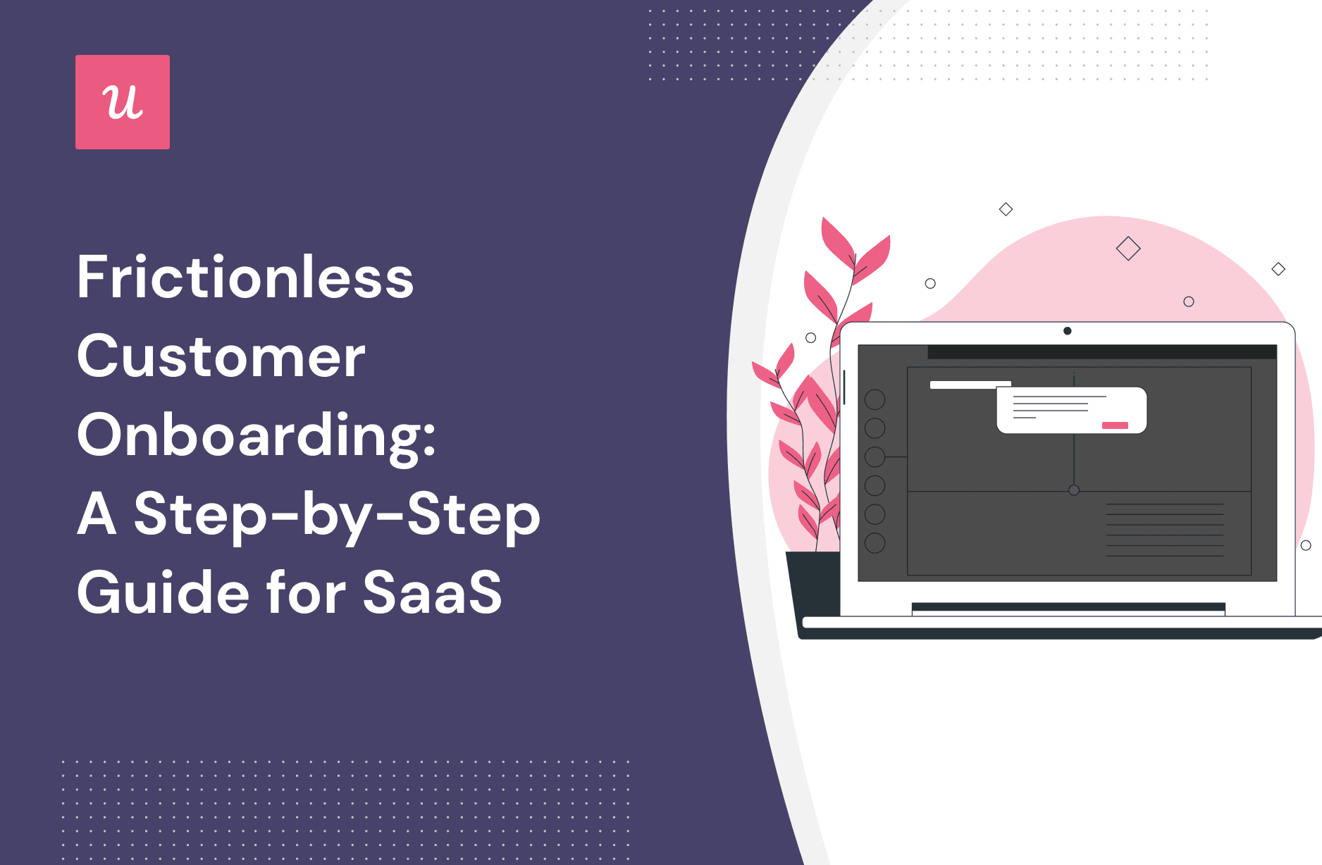 Frictionless Customer Onboarding: A Step-by-Step Guide for SaaS cover
