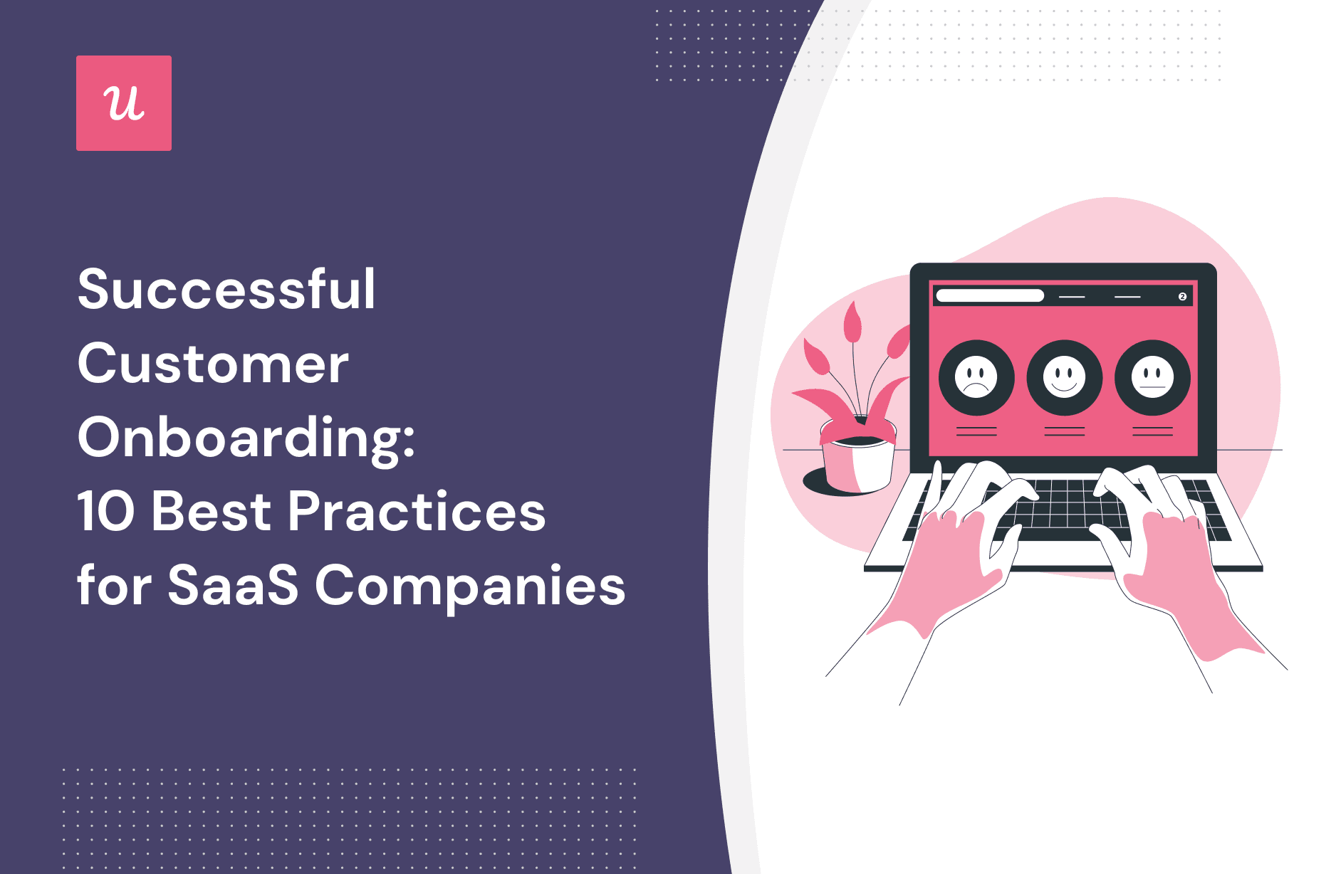 Successful Customer Onboarding: 10 Best Practices for SaaS cover