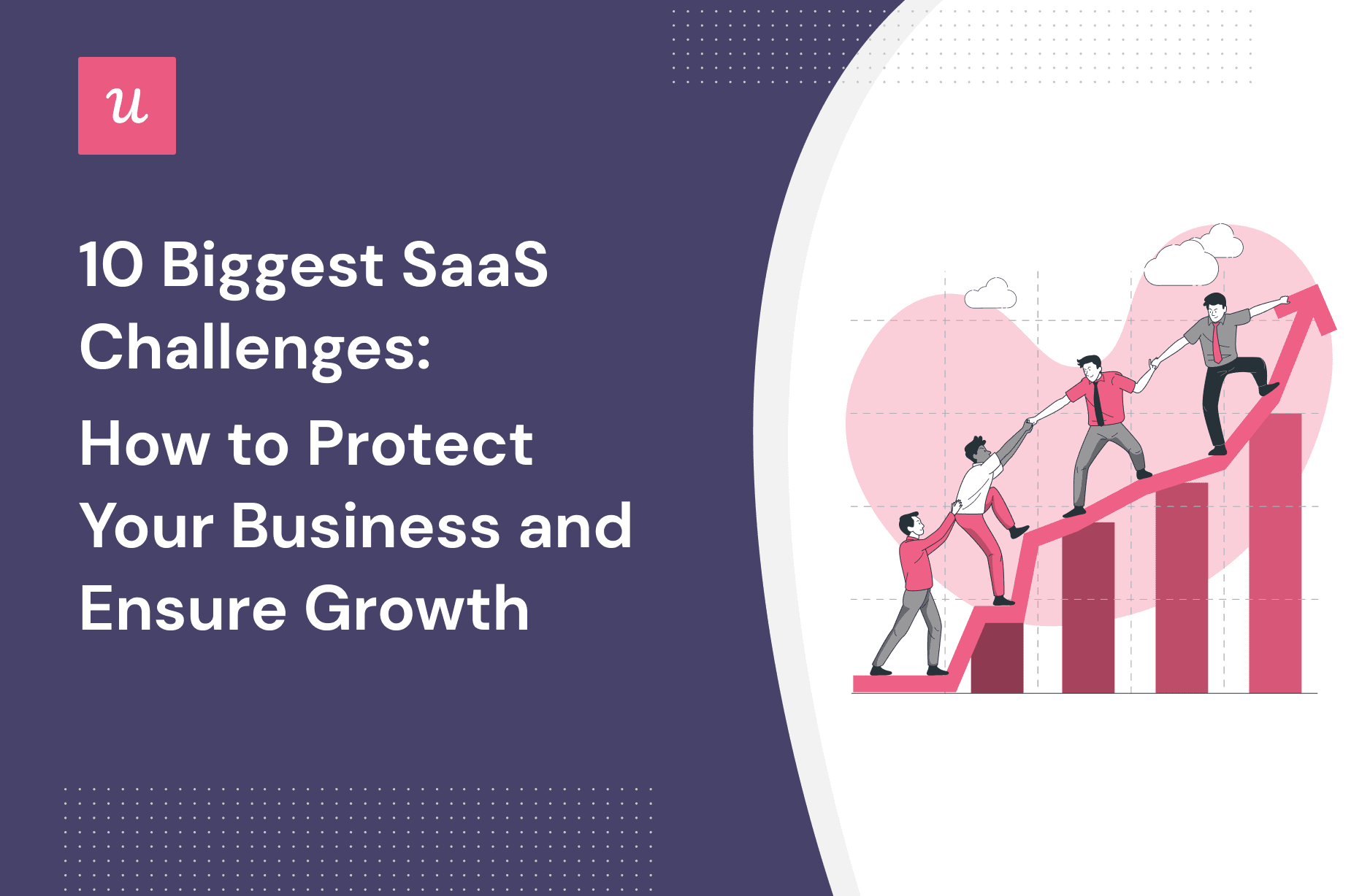 10 Biggest SaaS Challenges: How to Protect Your Business and Ensure Growth cover