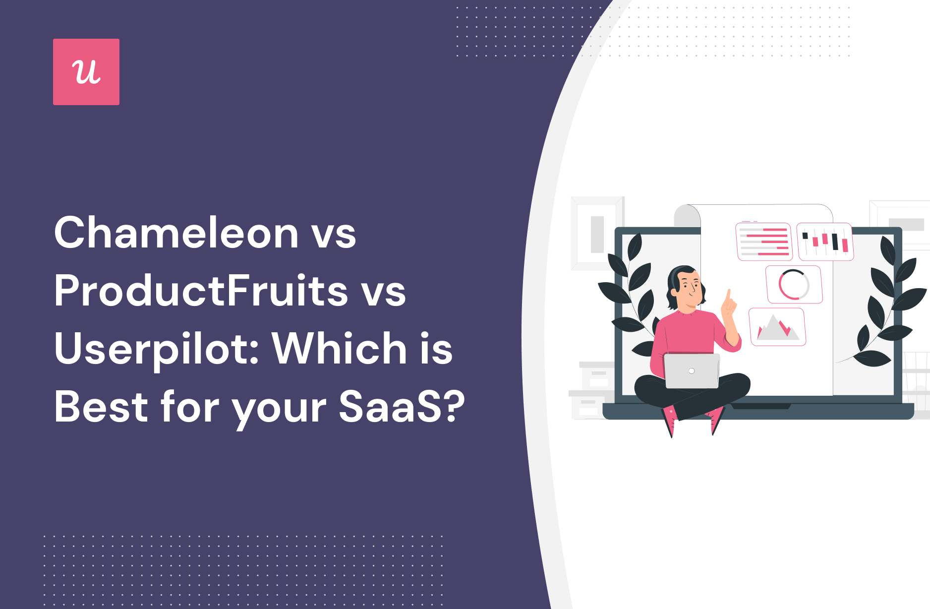 Chameleon vs ProductFruits vs Userpilot: Which is Best for your SaaS?