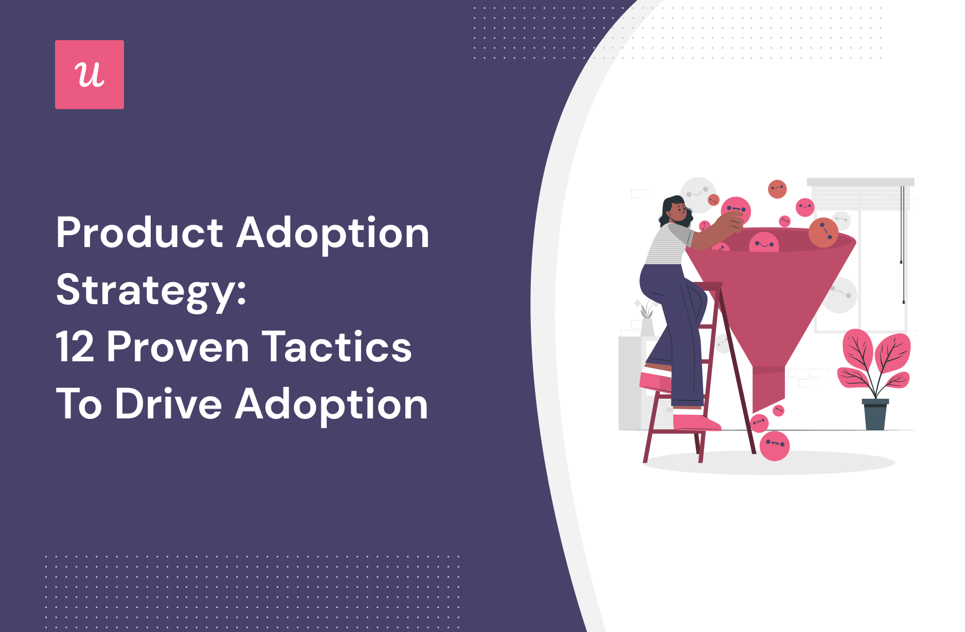 Product Adoption Strategy: 12 Proven Tactics to Drive Adoption