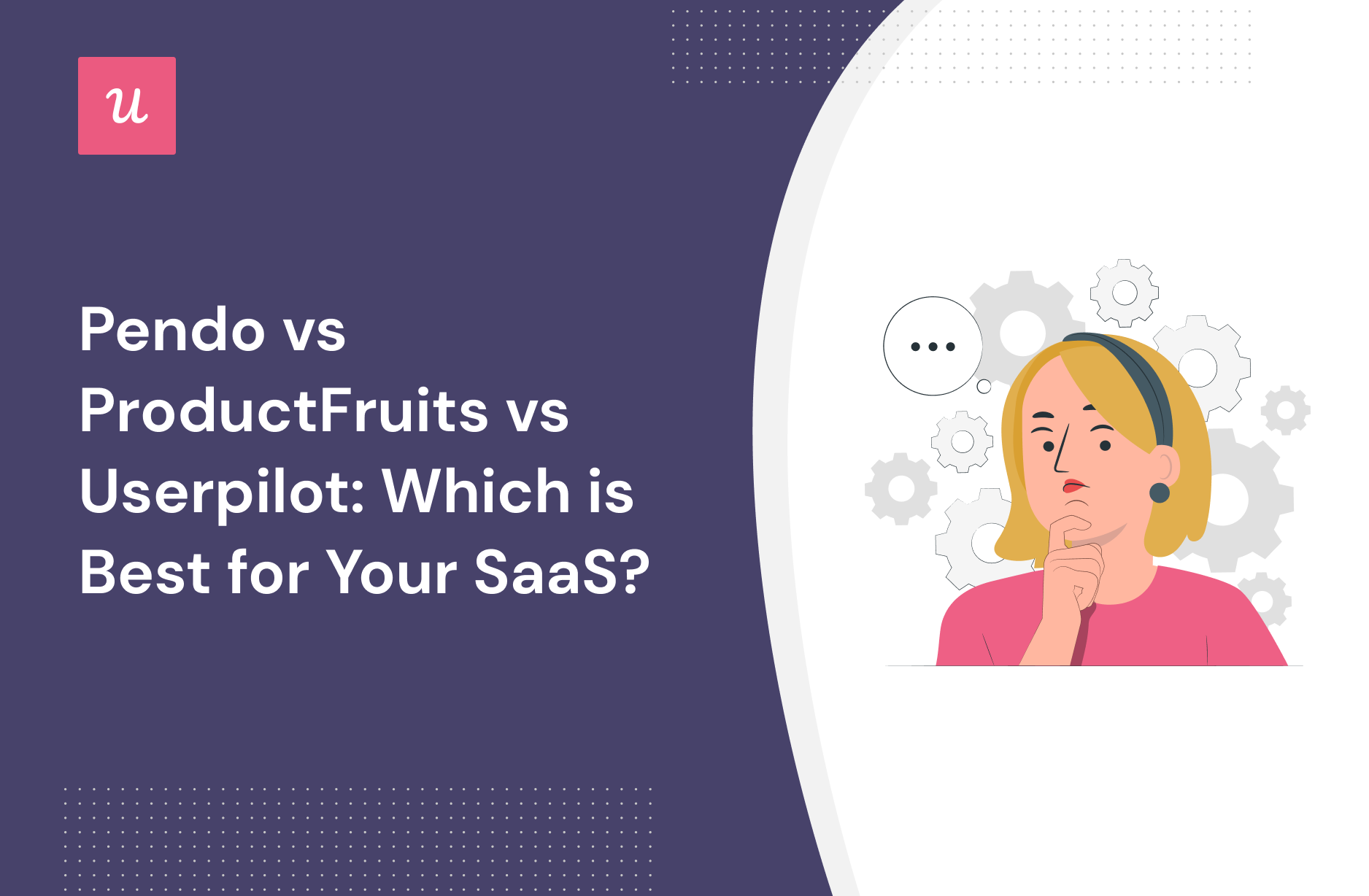 Pendo vs ProductFruits vs Userpilot: Which is Best for Your SaaS?
