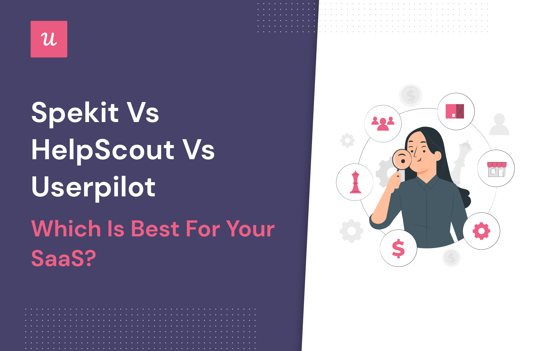 https://blog-static.userpilot.com/blog/wp-content/uploads/2023/06/Spekit-vs-HelpScout-vs-Userpilot-%E2%80%93-Which-is-Best-for-Your-SaaS_.png