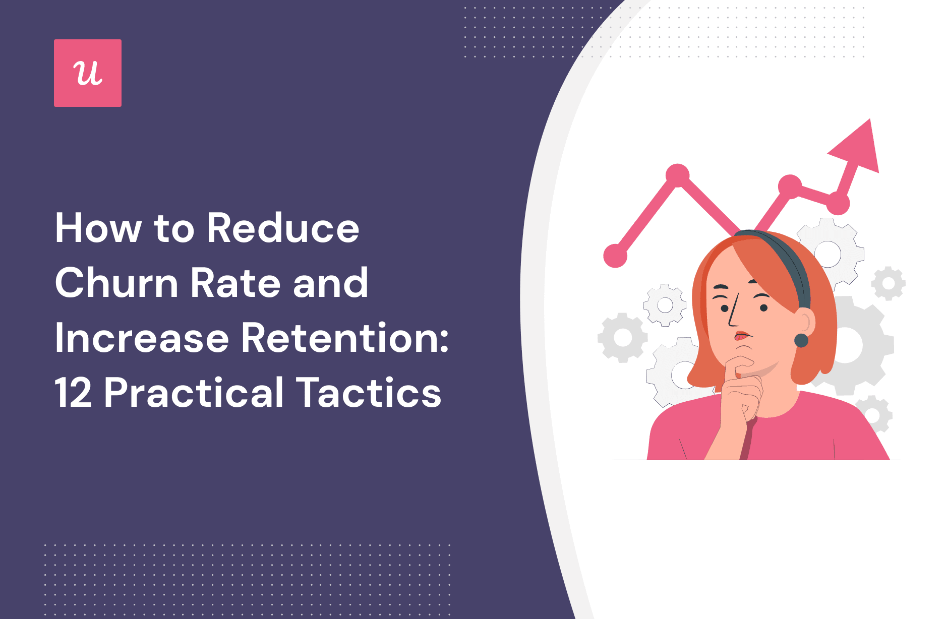 How to Reduce Churn Rate and Increase Retention: 12 Practical Tactics cover