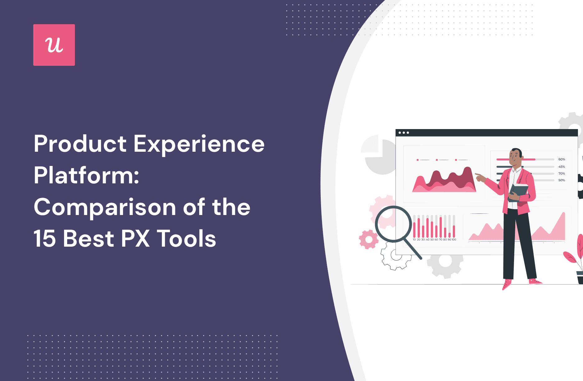 Product Experience Platform: Comparison of the 15 Best PX Tools cover